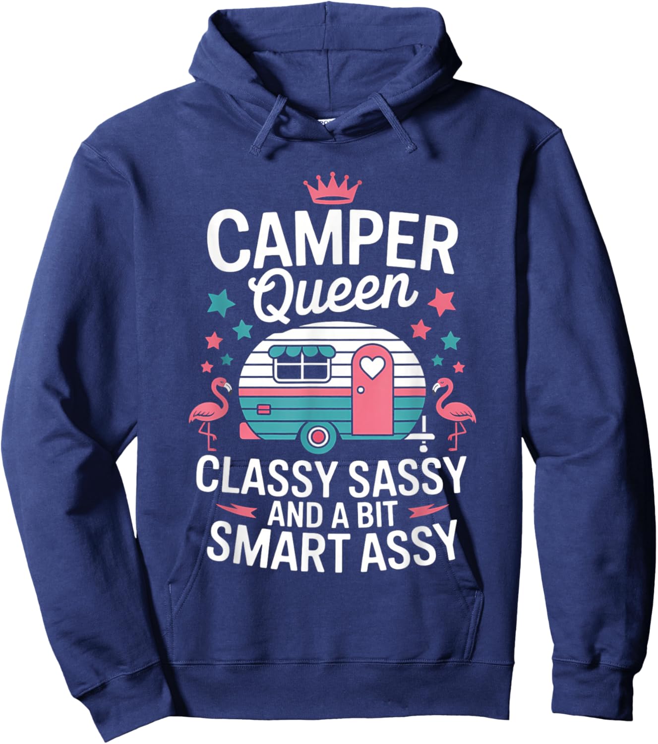 Camper Queen Classy Sassy Smart Funny Women Girls Camping Hoodie - Hoodie | Navy