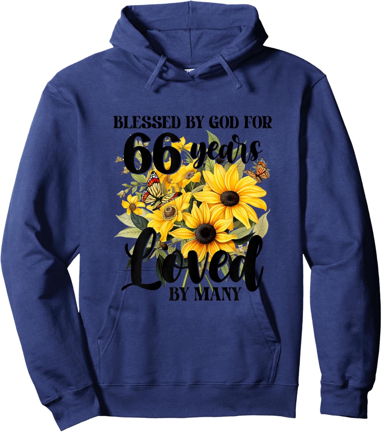 Blessed By God For 66 Years Loved Sunflower 66th Birthday Hoodie - Hoodie | Navy