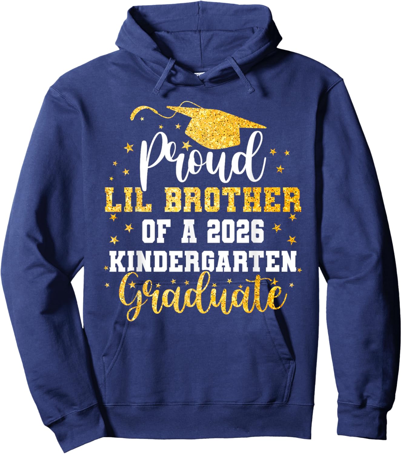 Proud Lil Brother of A Class 2026 Kindergarten Graduate Hoodie - Hoodie | Navy