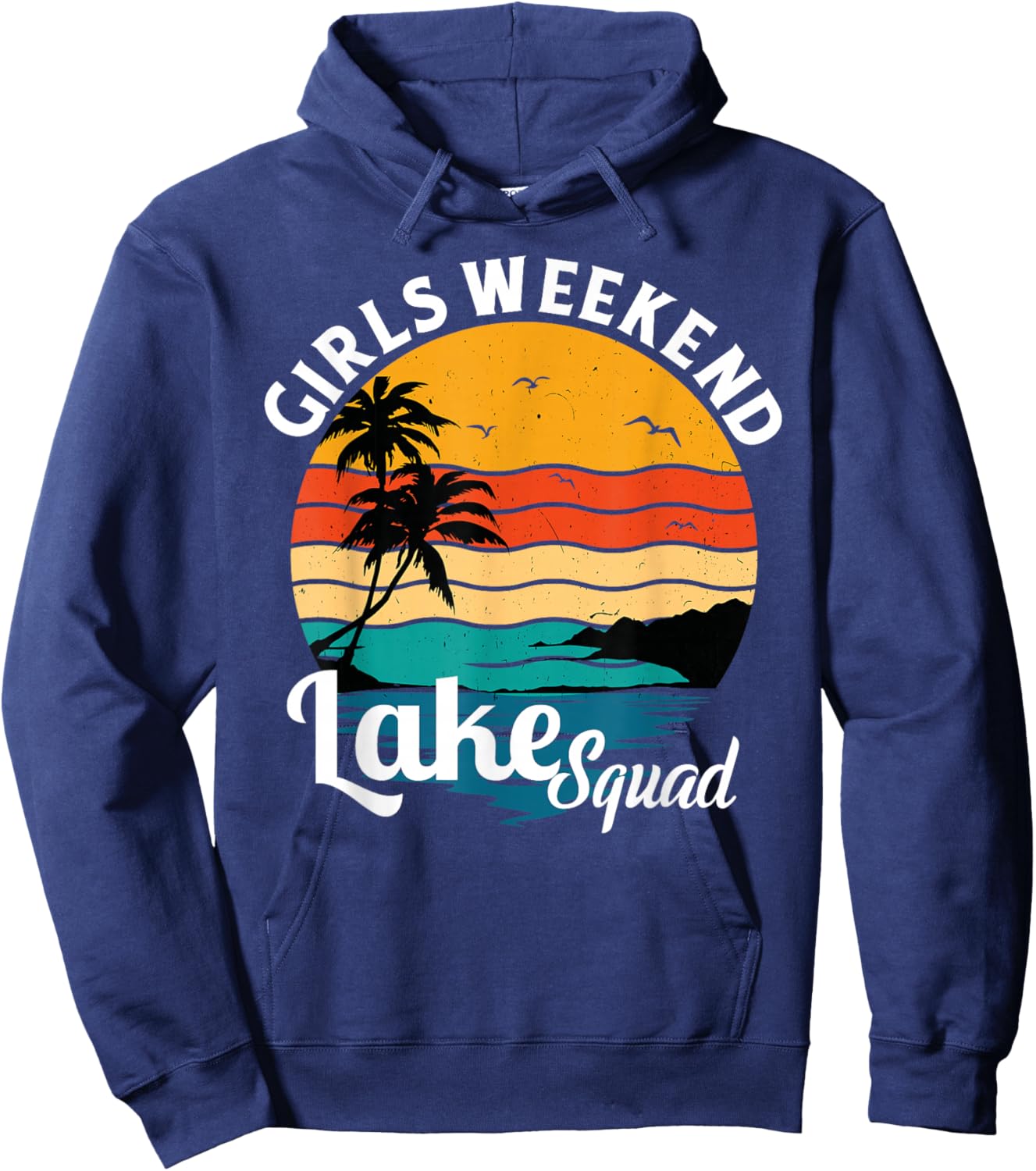 Girls Weekend Lake Squad Girls Trip Camping 2025 Hoodie - Hoodie | Navy