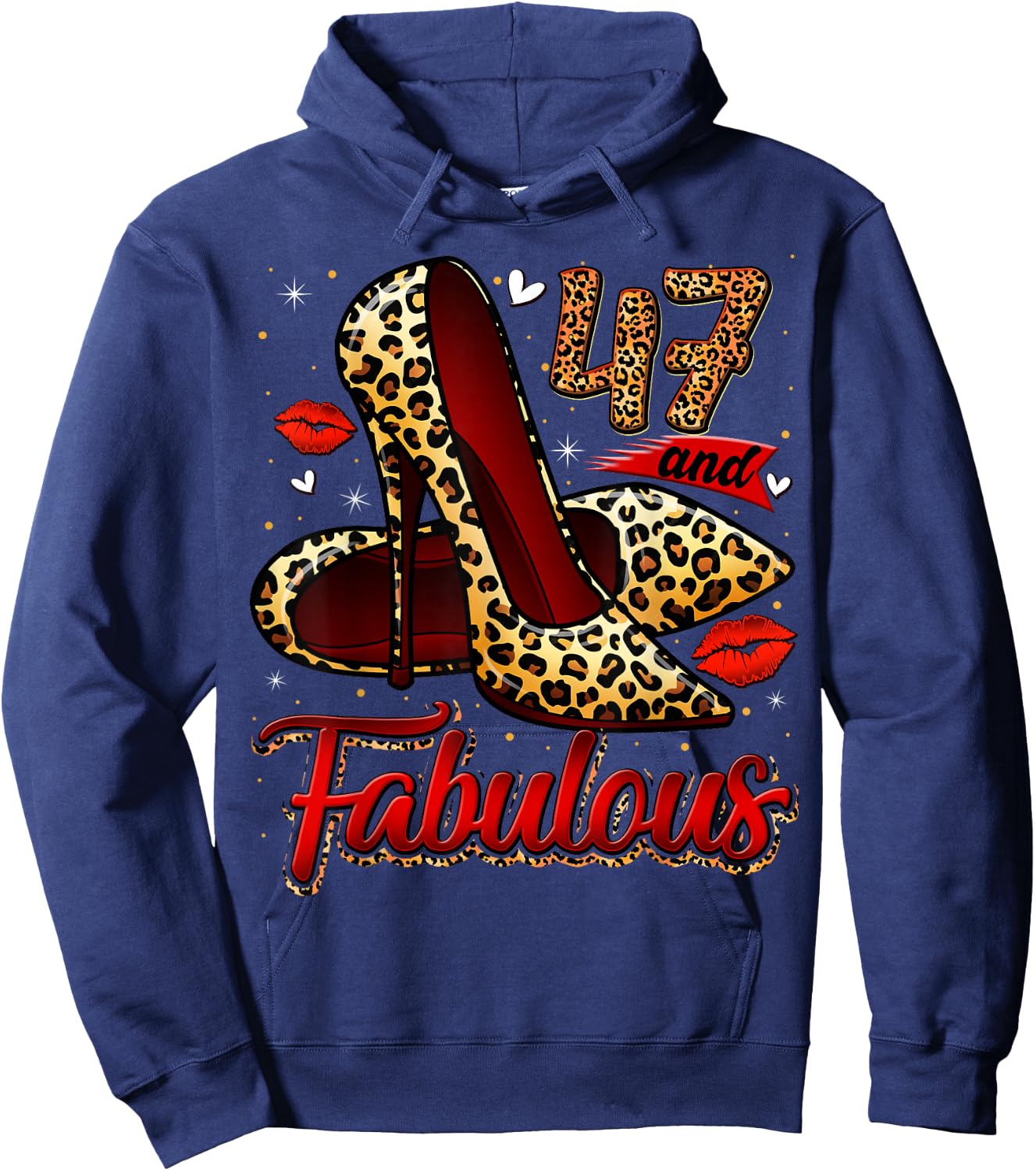 47 and Fabulous High Heels Stepping Into My 47th Birthday Hoodie - Hoodie | Navy