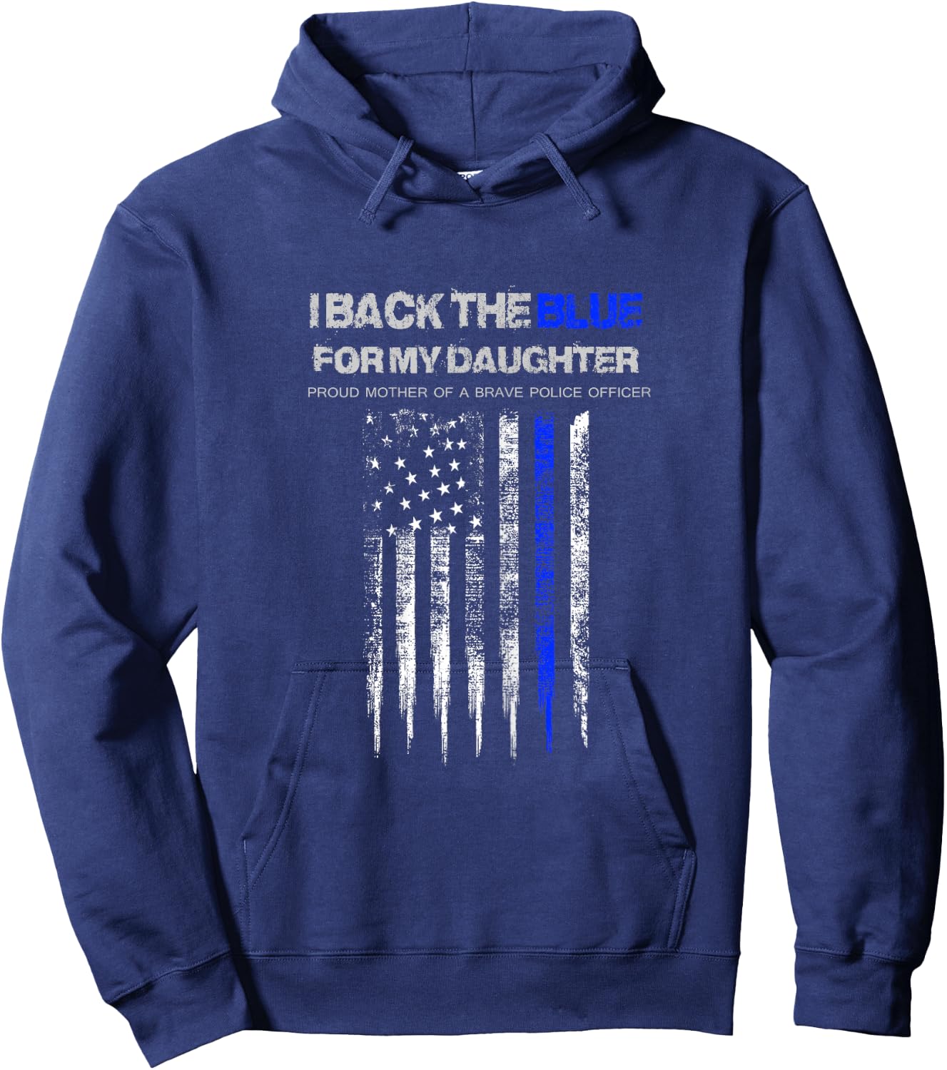 I Back The Blue for My Daughter thin blue line police mom Hoodie - Hoodie | Navy