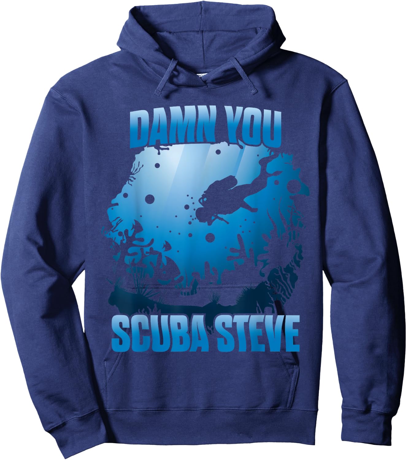 'DAMN YOU SCUBA STEVE' Awesome Swimming Scuba Shirt Hoodie - Hoodie | Navy