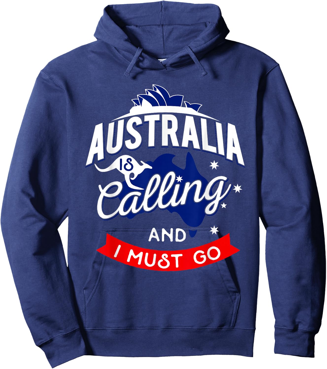 Australia is Calling and I Must Go - Australian Gift Hoodie - Hoodie | Navy
