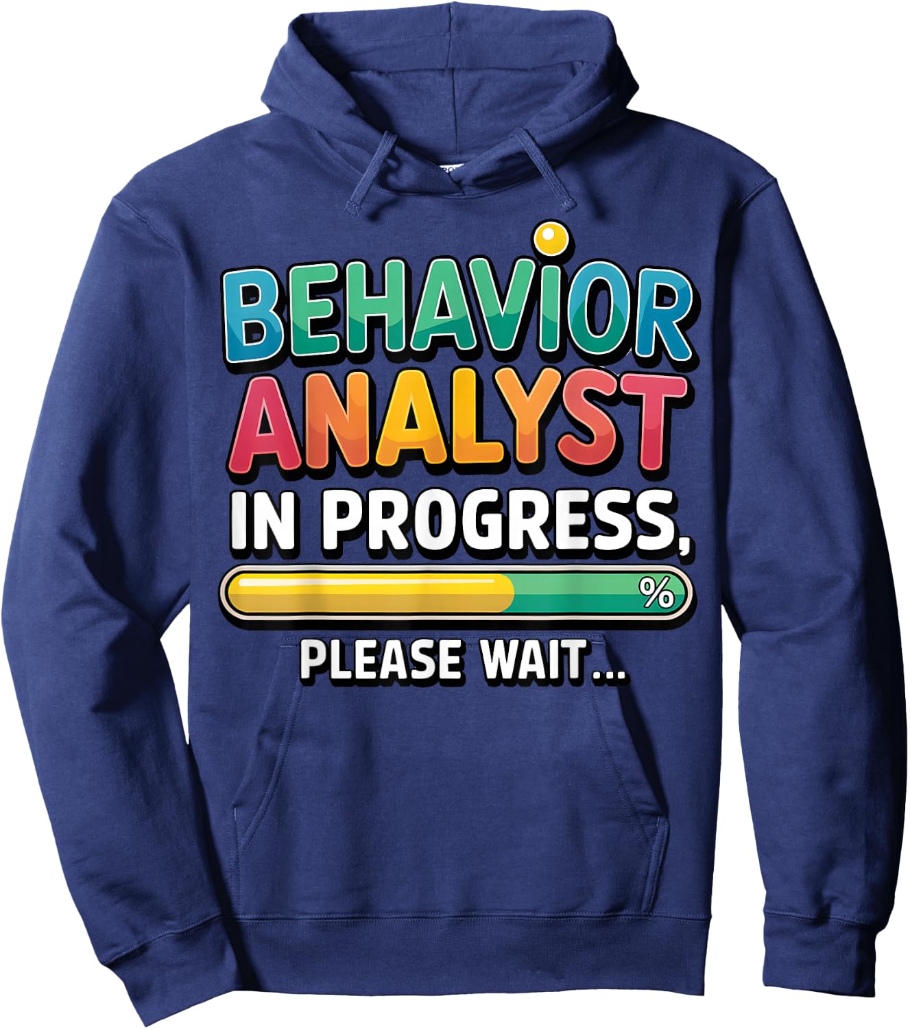 Behavior Analyst in Progress - Psychologist ABA Analyst Gift Hoodie - Hoodie | Navy