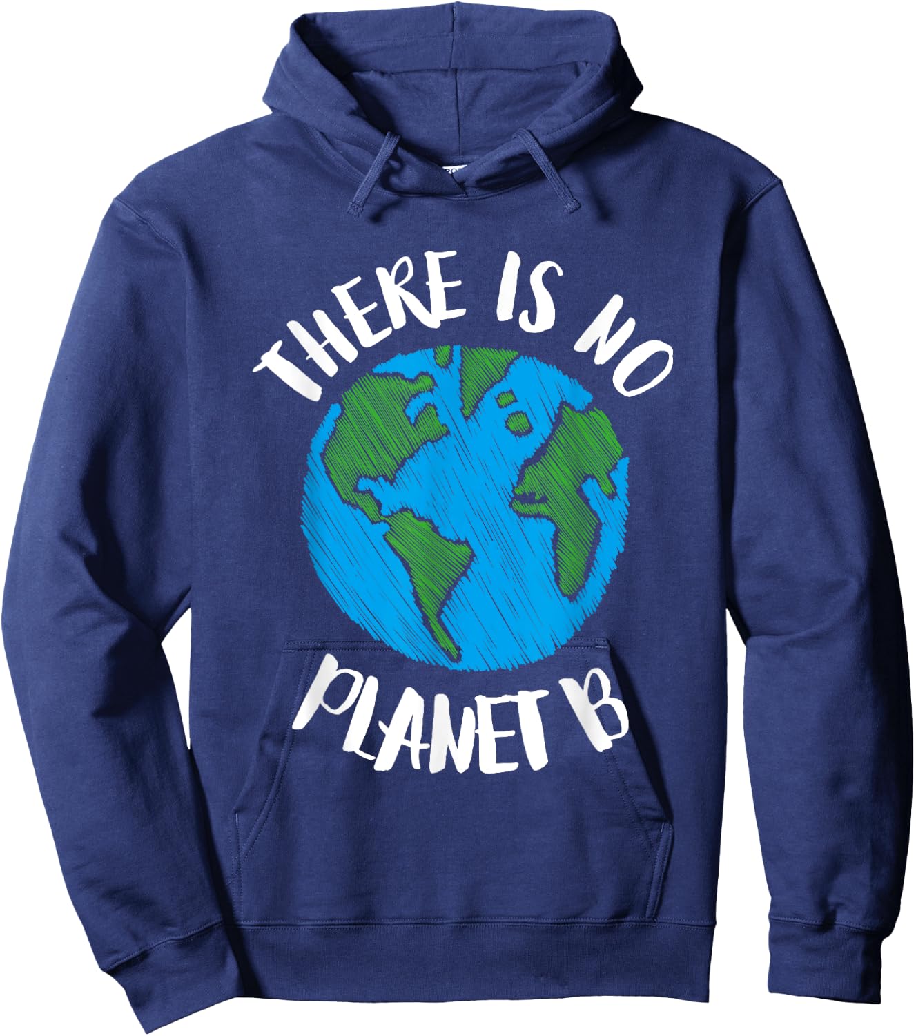 There Is No Planet B - Global Warming Hoodie - Hoodie | Navy