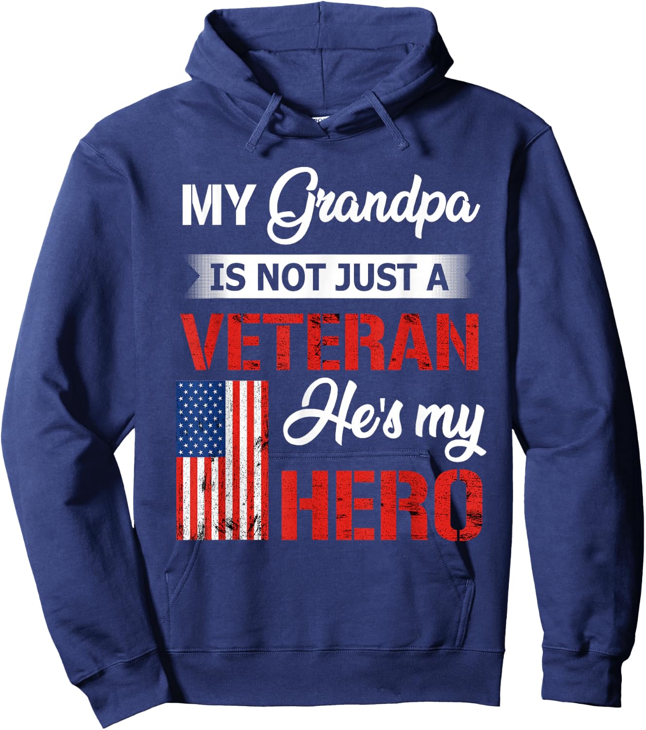My Grandpa is Not Just Veteran He is My Hero Military Hoodie - Hoodie | Navy