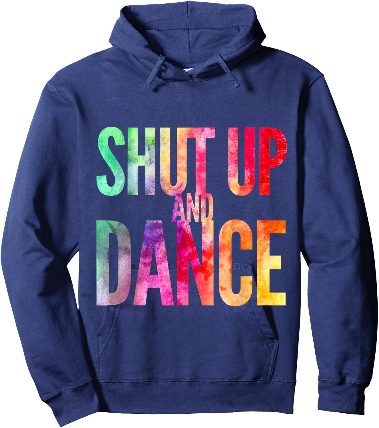 Shut Up And Dance Rainbow Men Women Kids Party Club Hoodie - Hoodie | Navy