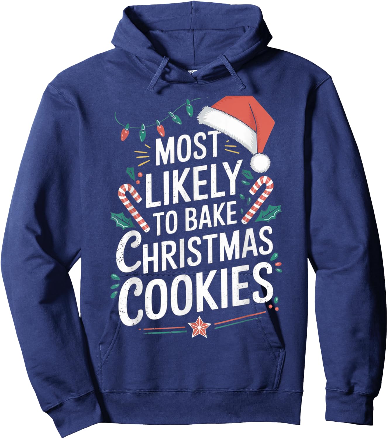Most likely To Bake Christmas Cookies Christmas Family Gifts Hoodie - Hoodie | Navy