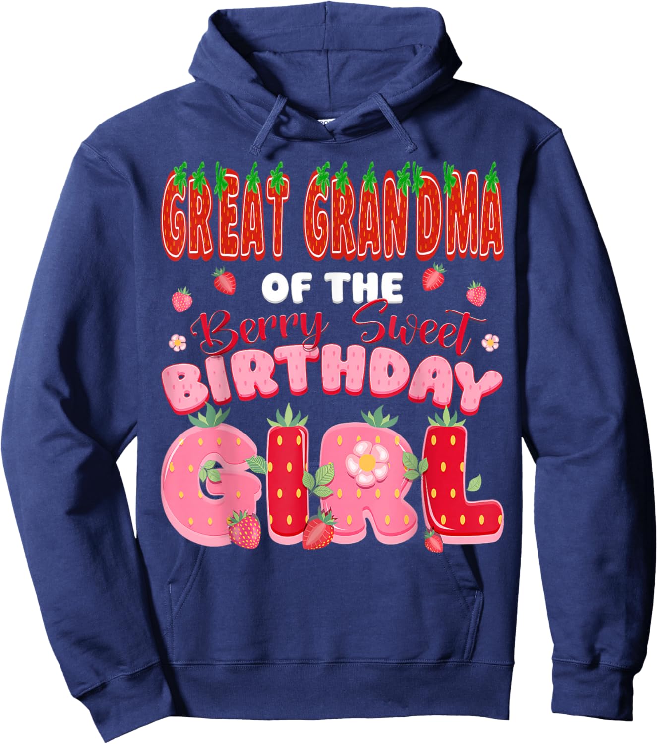Great Grandma of The Berry Sweet Birthday Girl Strawberry Hoodie - Hoodie | Navy