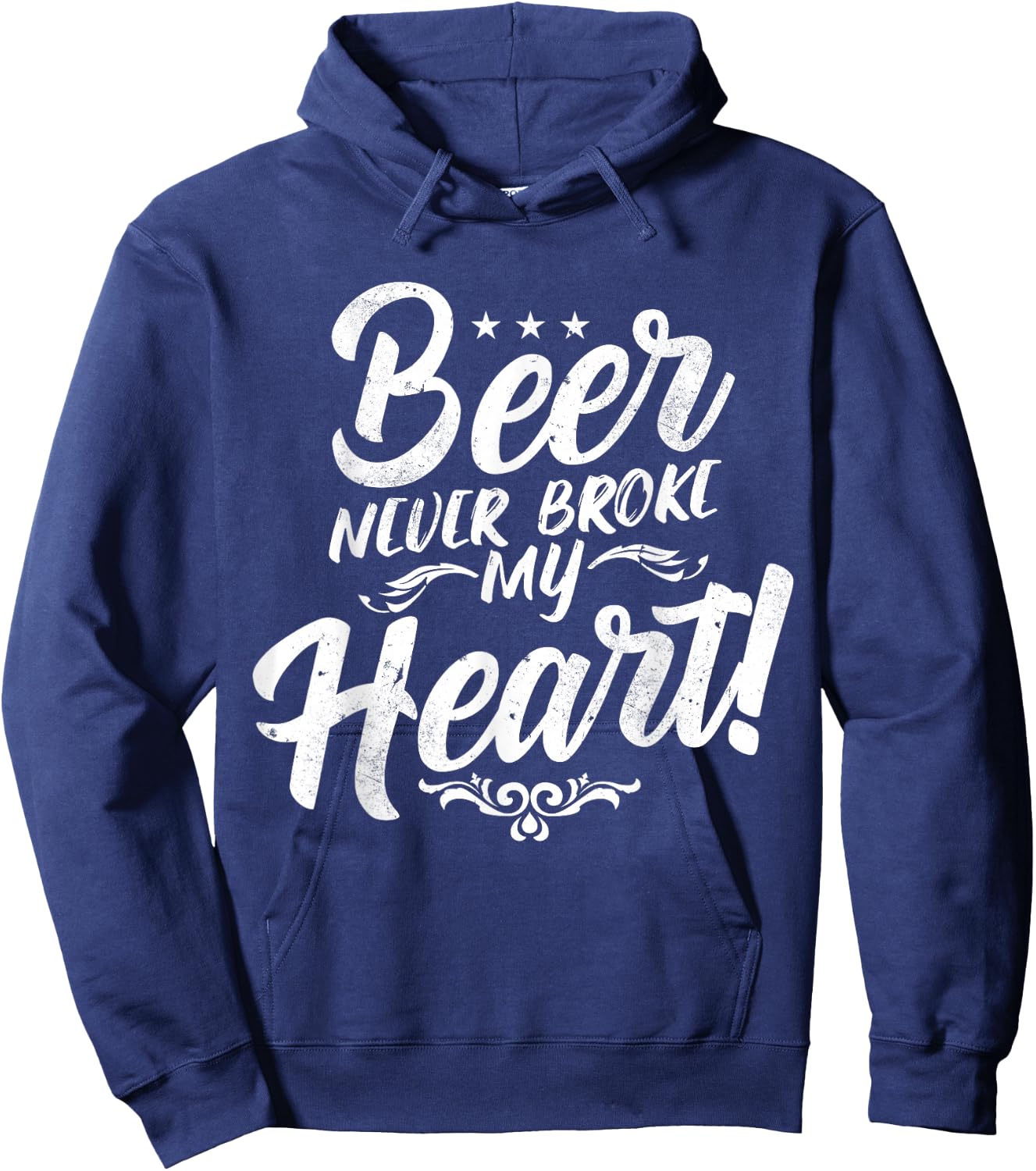 Beer Never Broke My Heart! Hoodie - Hoodie | Navy