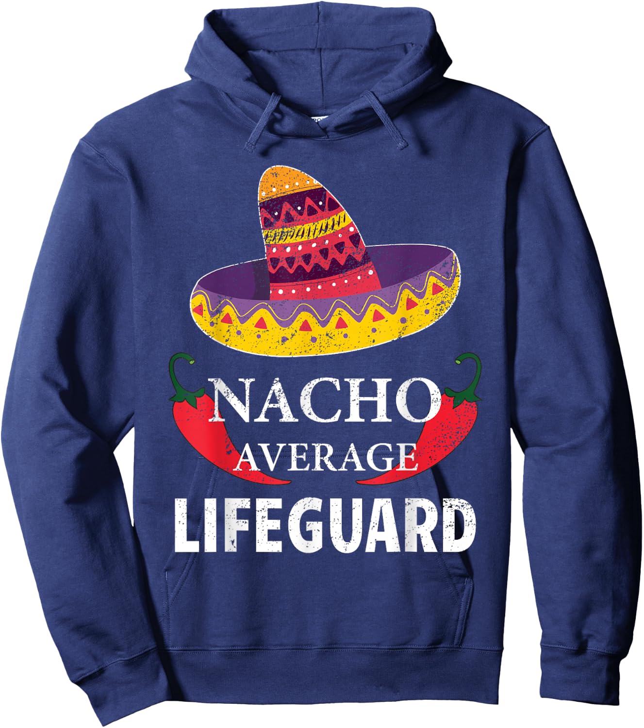 Nacho Average Lifeguard Cinco De Mayo Sombrero Funny Hoodie - Hoodie | Navy