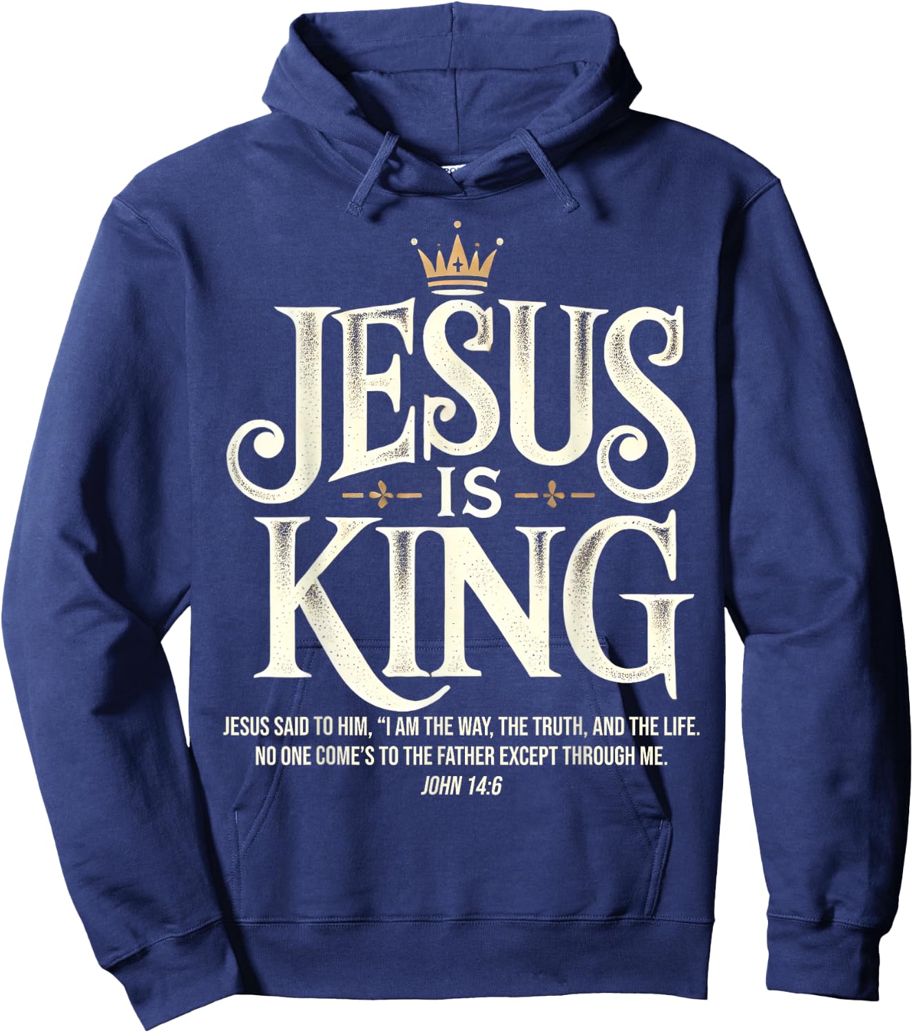 Jesus Is King Christian John 14:6 Bible Verse Costume Hoodie - Hoodie | Navy