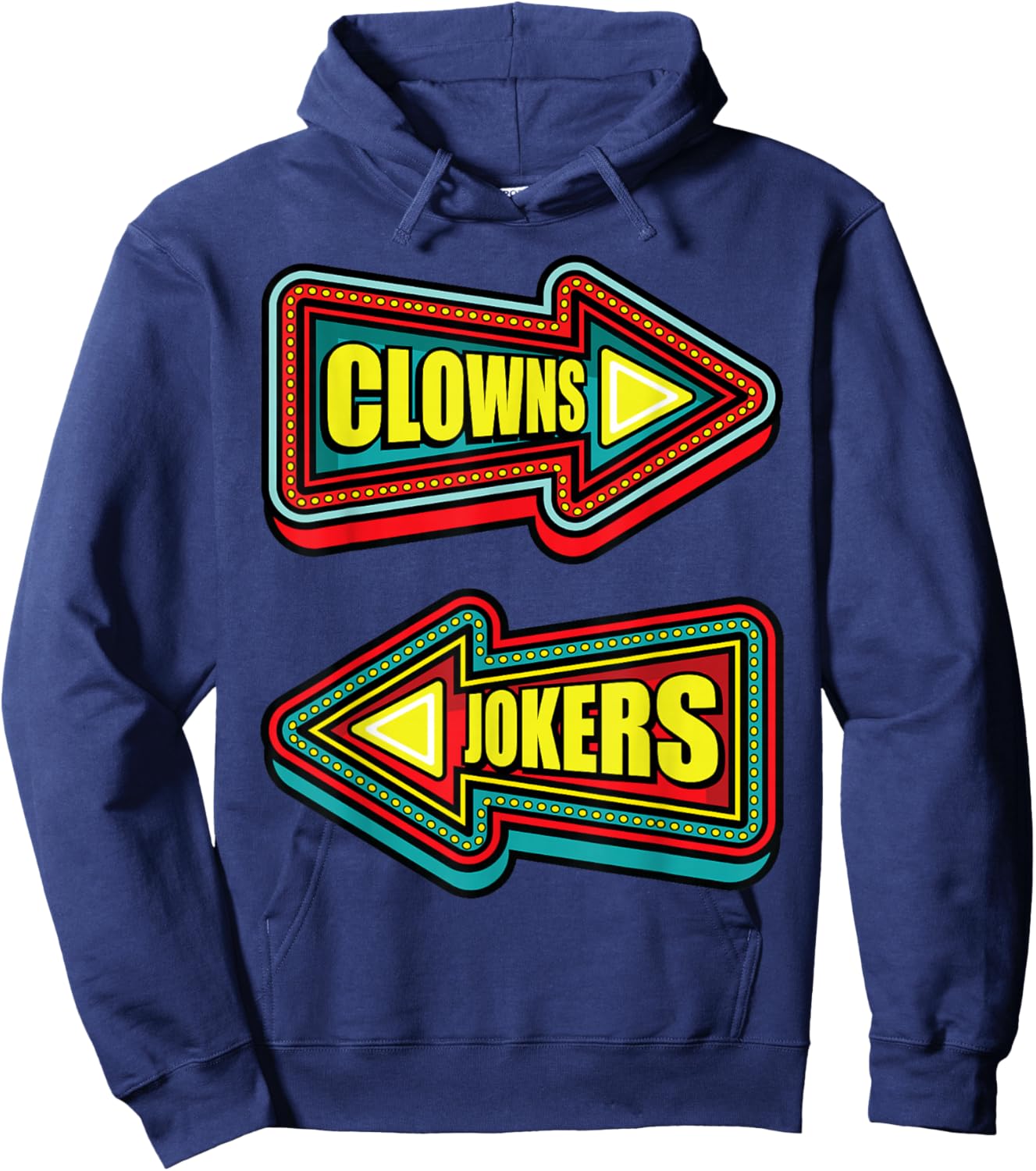 Funny Clowns to the Left Jokers to the Right Sarcastic Humor Hoodie - Hoodie | Navy