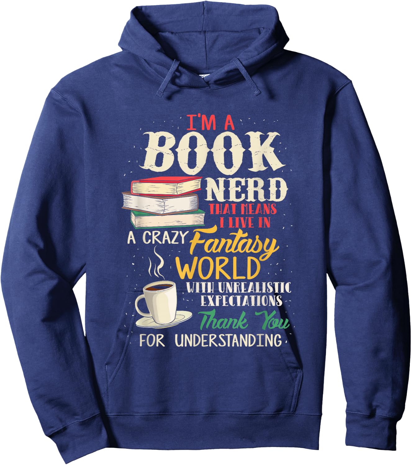 I'm a Book Nerd - Book Lover - Literature Hoodie - Hoodie | Navy
