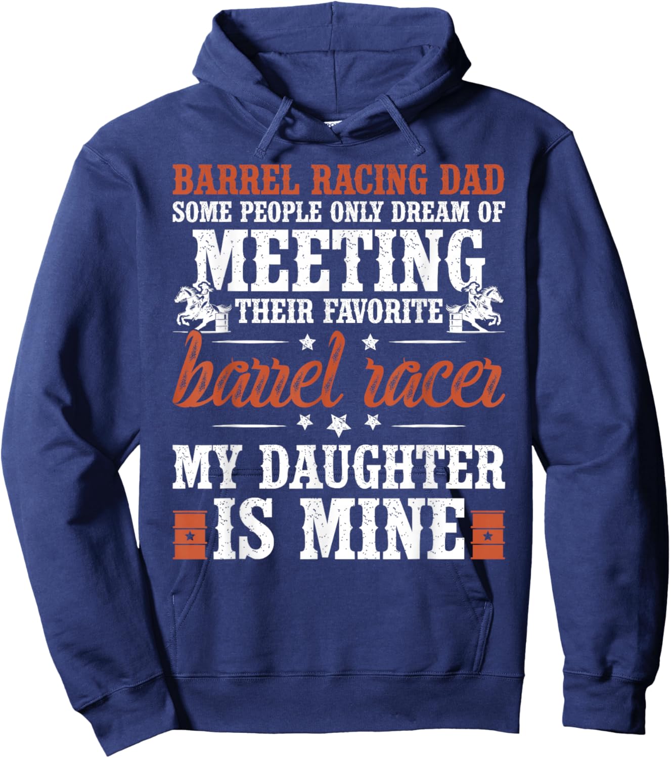 Barrel Racing Dad Proud Barrel Race Father Barrel Racer Dad Hoodie - Hoodie | Navy