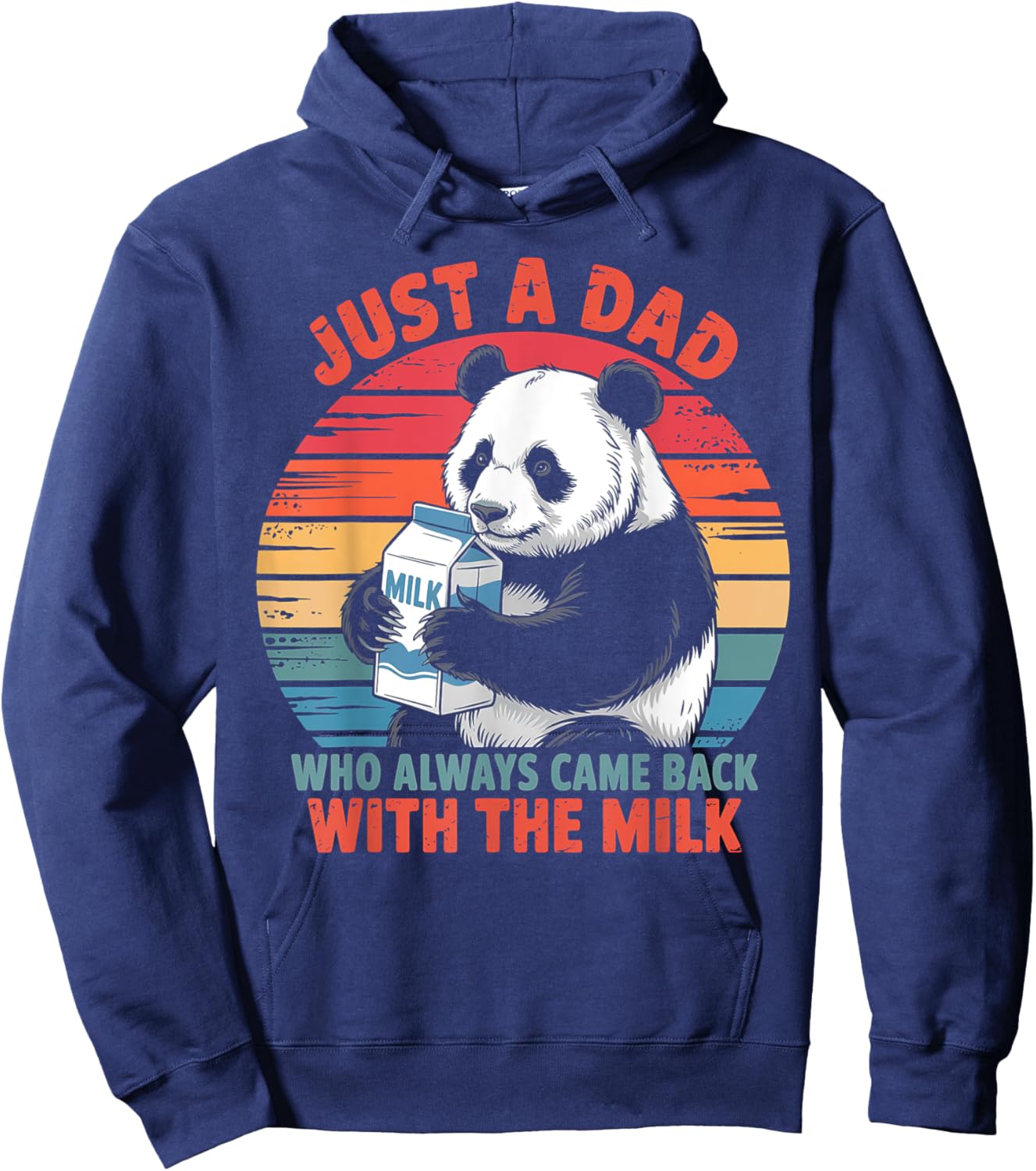 Just a dad who always came back with the milk Panda funny Hoodie - Hoodie | Navy