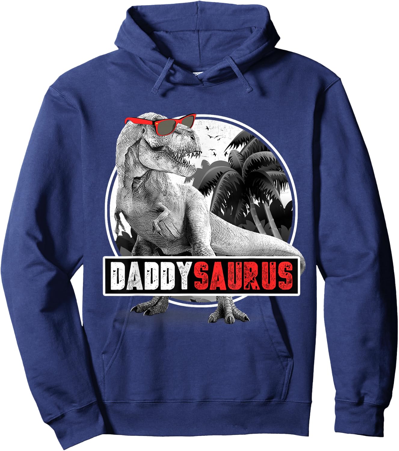 Daddysaurus T-Rex Dad Dinosaur Daddy Saurus Fathers Day Hoodie - Hoodie | Navy