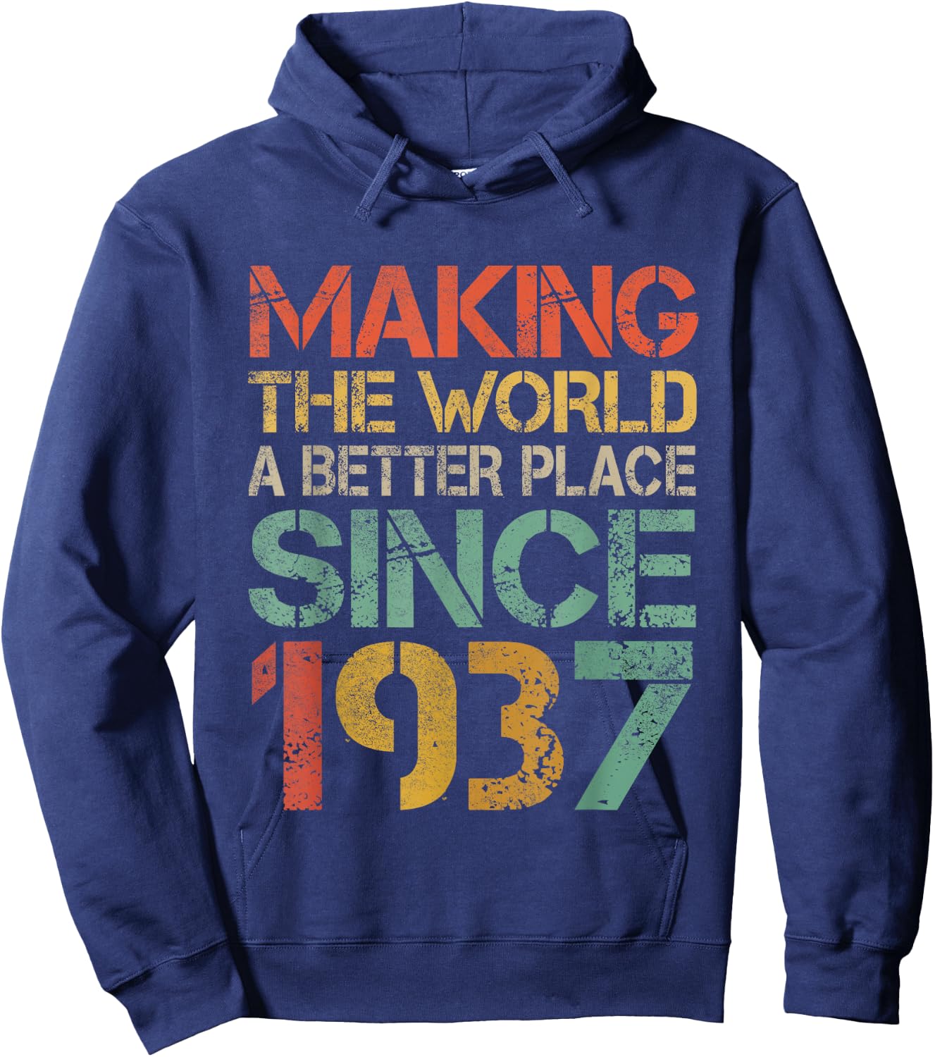 Making The World a Better Place Since 1937 Funny Vintage Hoodie - Hoodie | Navy