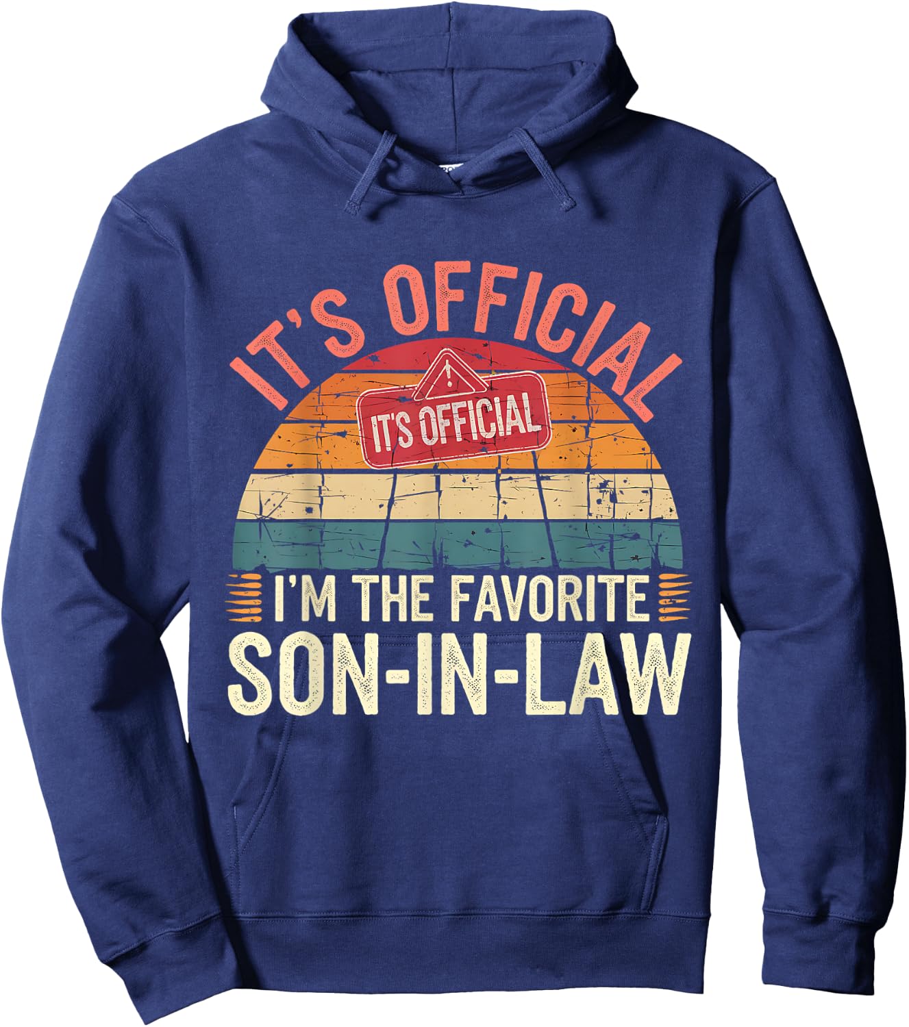 Funny Family Vintage Retro It's Official I'm The Favorite Son-In-Law -Adults, -Kids Hoodie - Hoodie | Navy