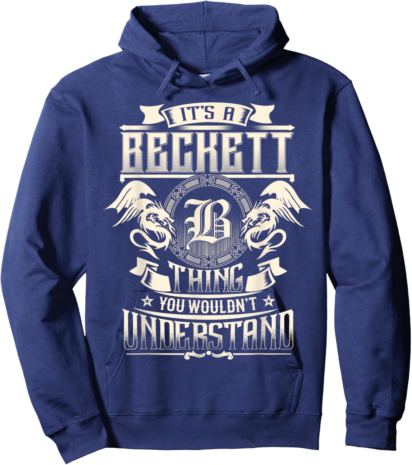 It's A BECKETT Thing You Wouldn't Understand Family Name Hoodie - Hoodie | Navy