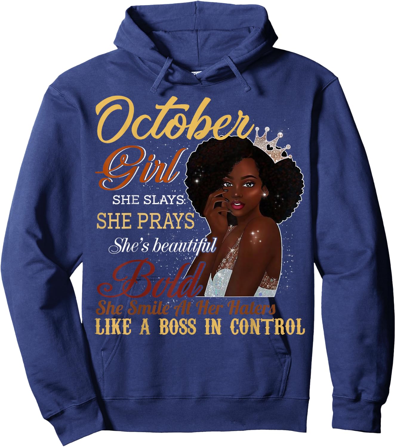 October Girl She Slays She Prays Beautiful Birthday T Shirt Hoodie - Hoodie | Navy