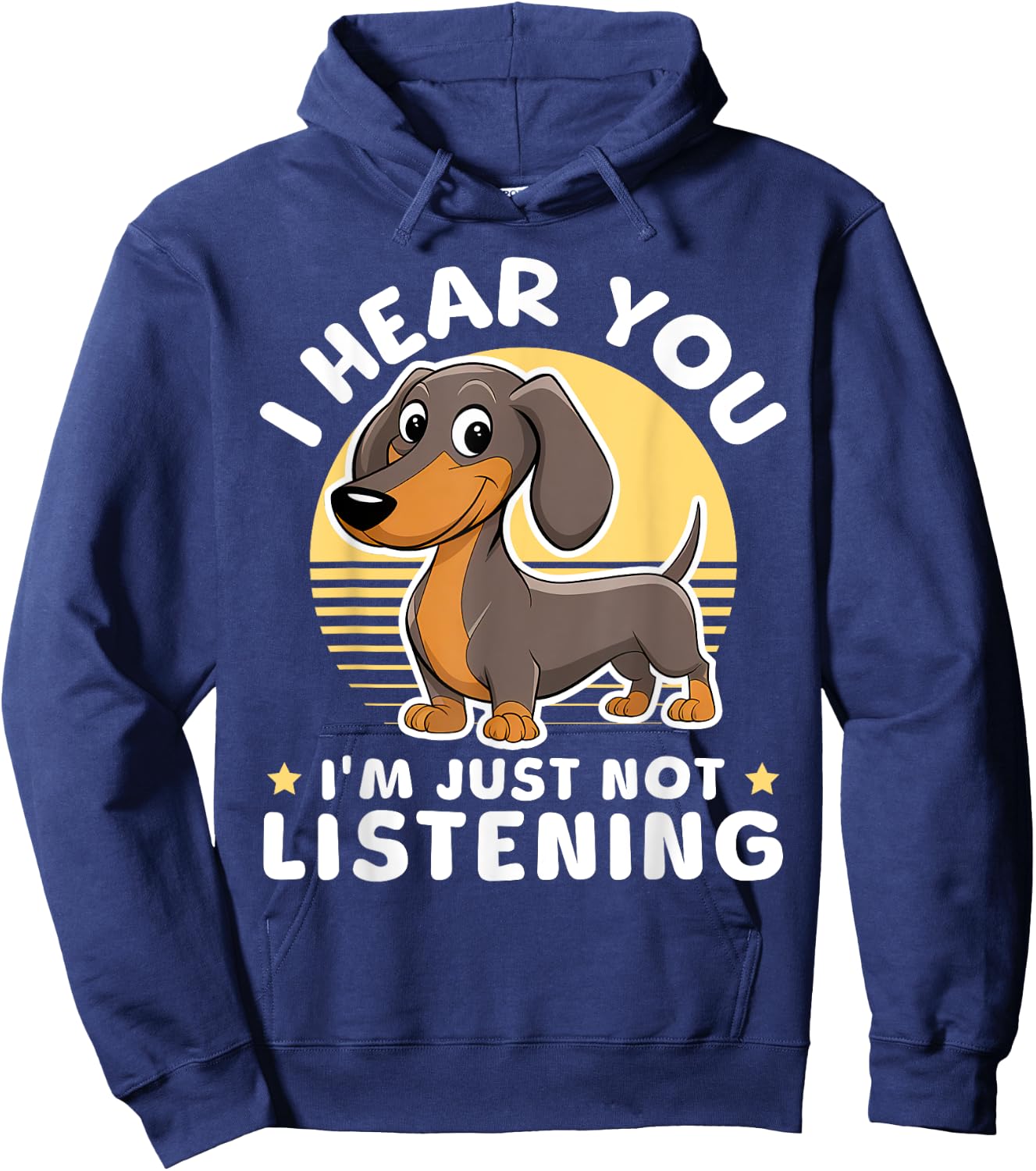 I Hear You I'm Just Not Listening Dog Lover Dachshunds Hoodie - Hoodie | Navy