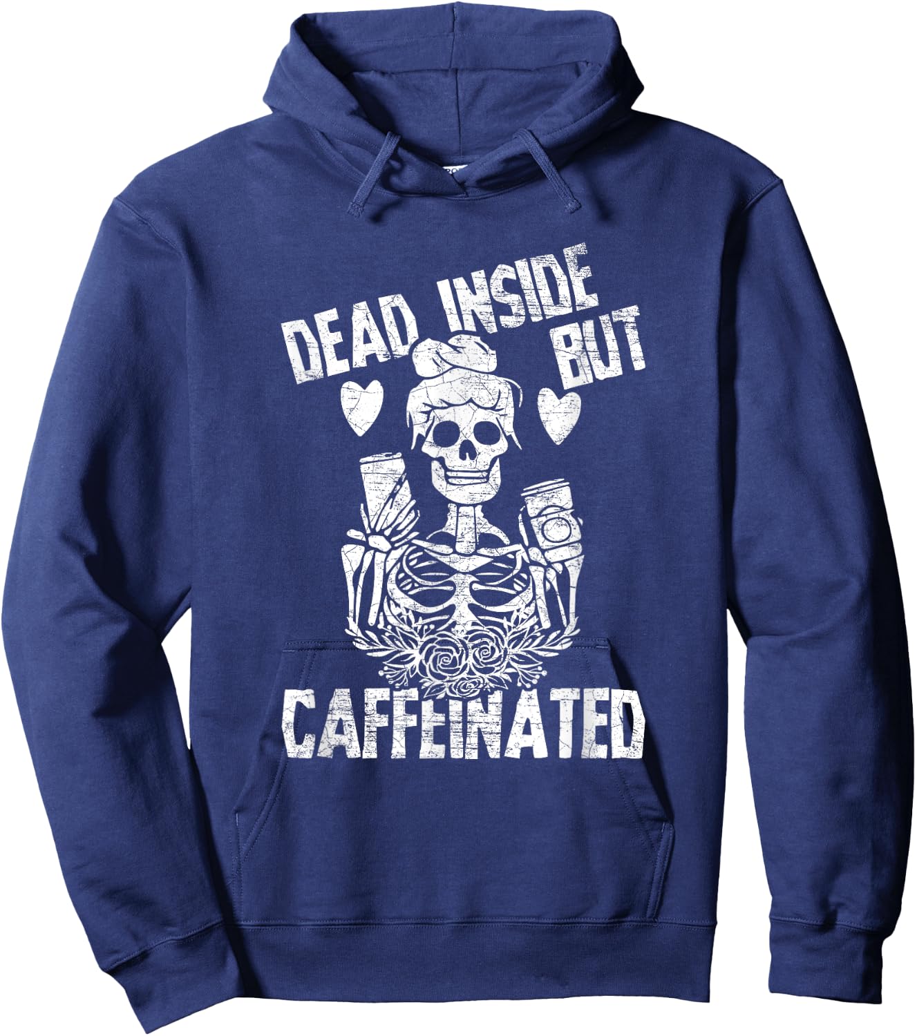 Dead Inside But Caffeinated Skeleton Flower Gift Hoodie - Hoodie | Navy