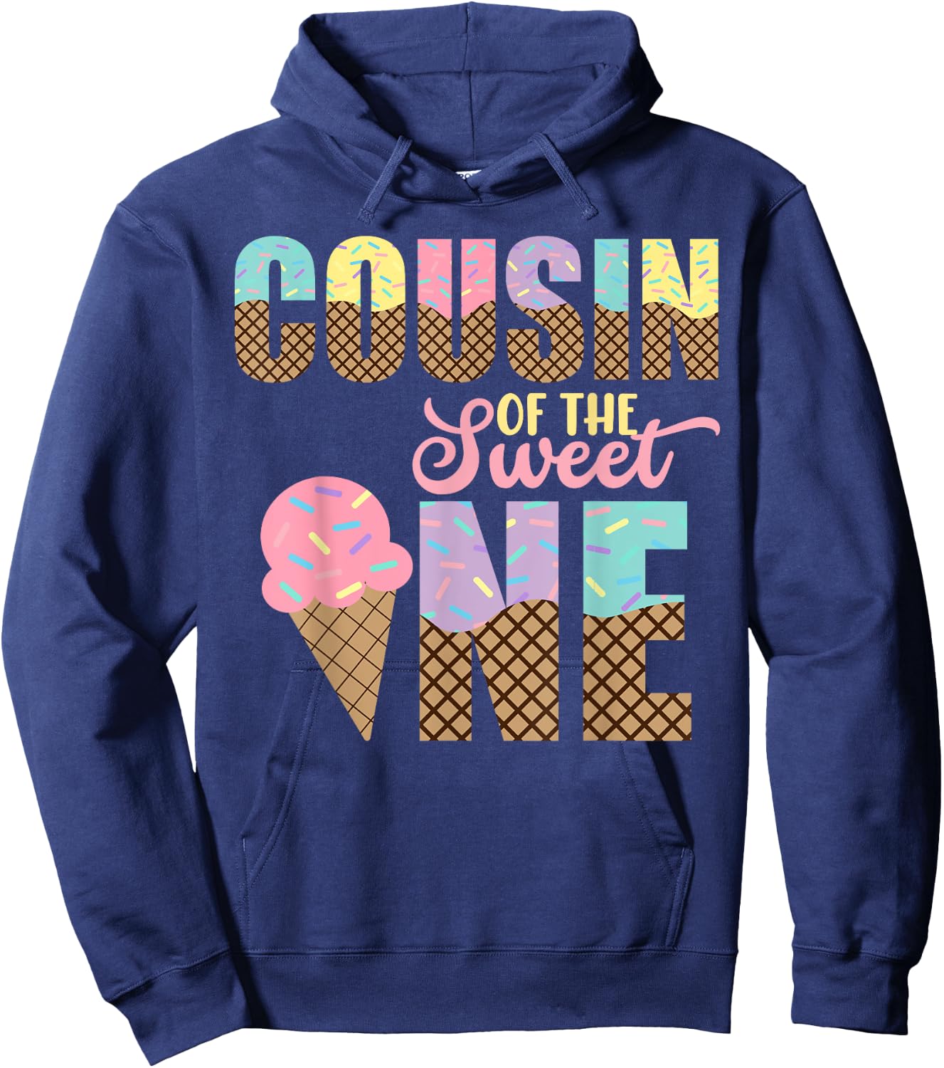 Cousin Of The Sweet One Ice Cream 1st First Birthday Family Hoodie - Hoodie | Navy