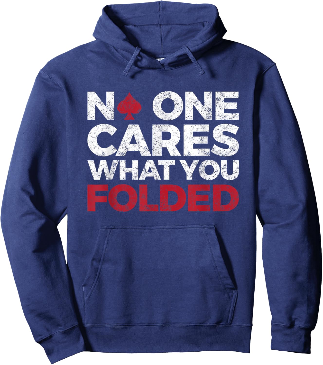No One Cares What You Folded, Funny Poker Hoodie - Hoodie | Navy