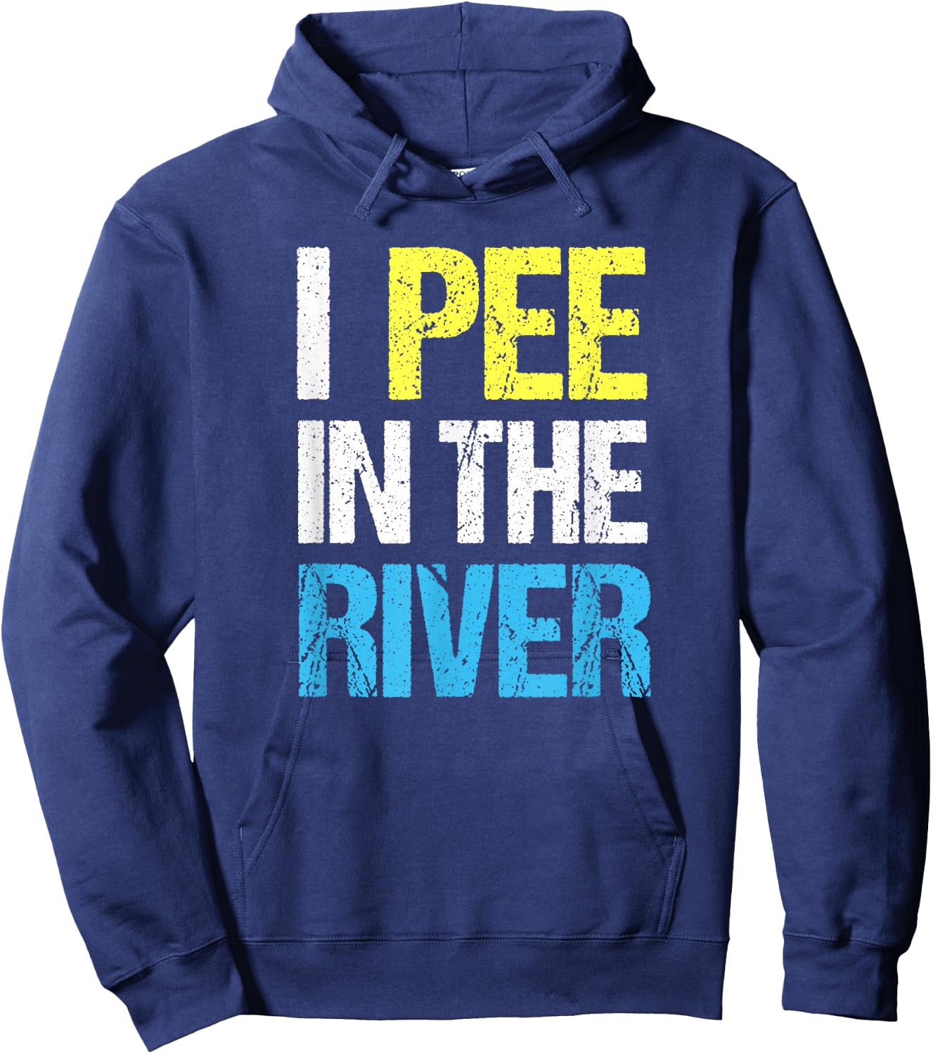 I Pee In The River Funny Summer Hoodie - Hoodie | Navy