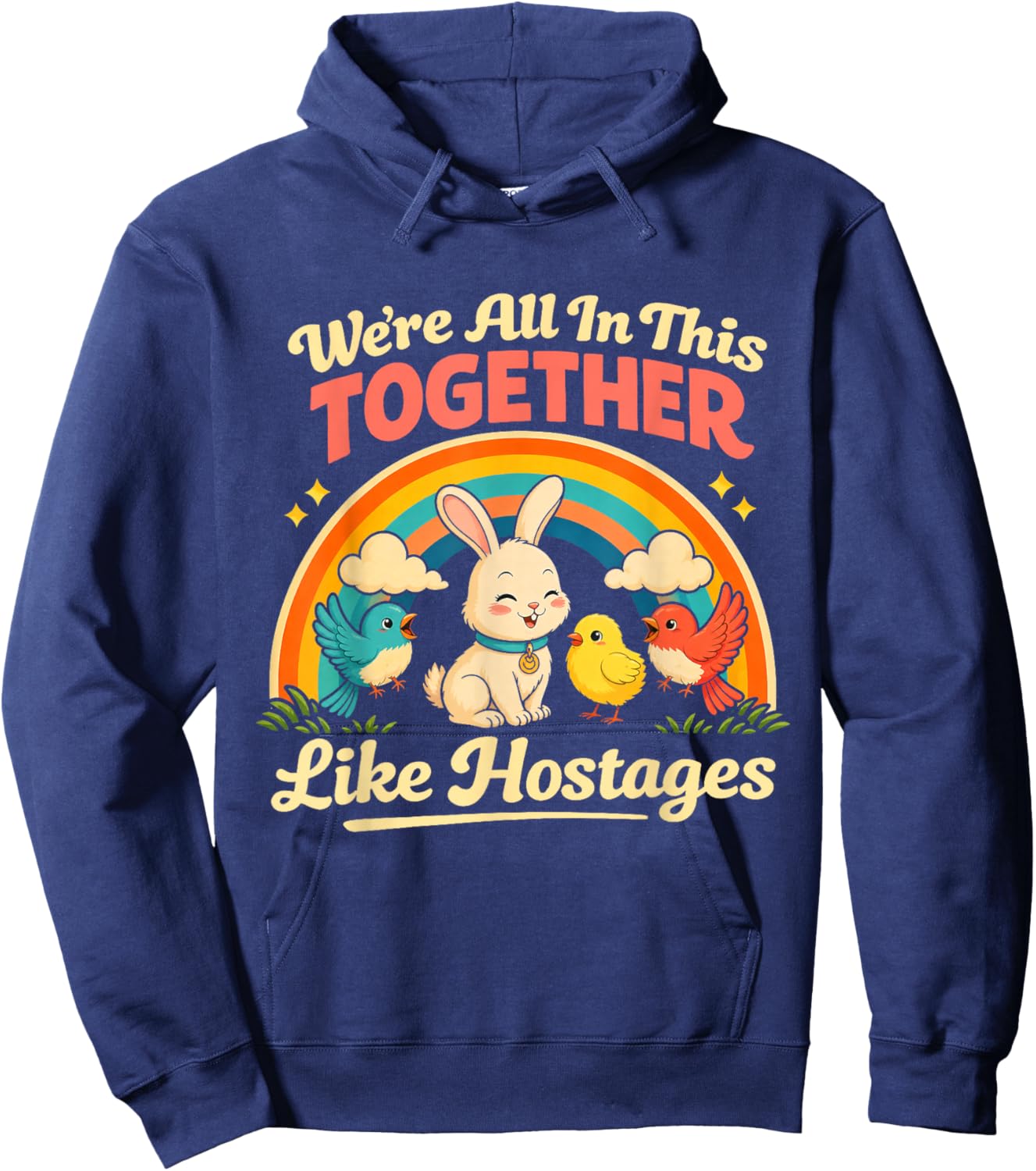 We're All in This Together Like Hostages Humor Vintage Hoodie - Hoodie | Navy