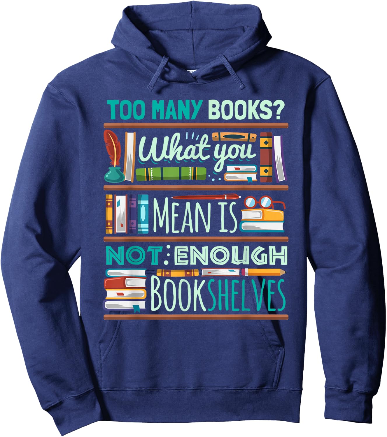 Too Many Books Not Enough Shelves Book Club Gift Hoodie - Hoodie | Navy