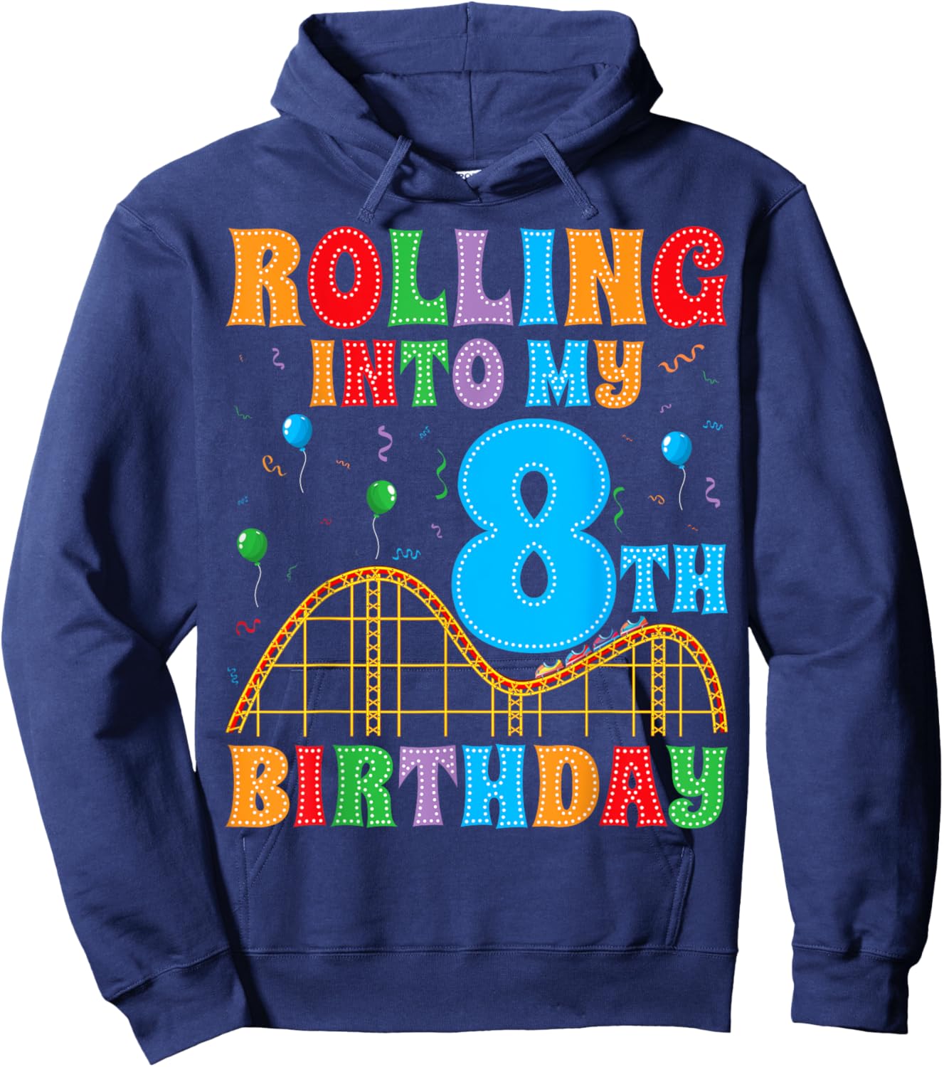 Rolling Into My 8th Birthday Roller Coaster 8 Years Old Hoodie - Hoodie | Navy