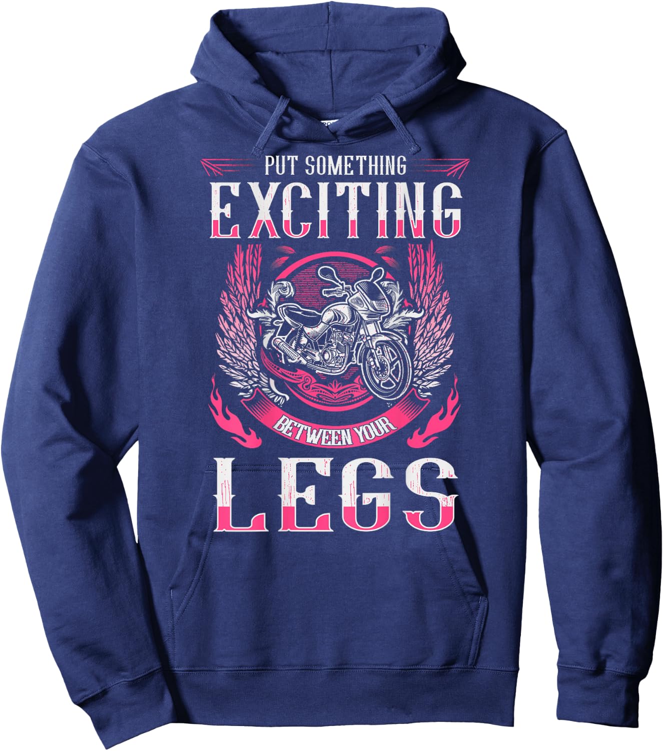 Put Something Exciting Between Your Legs Biker Chick Hoodie - Hoodie | Navy