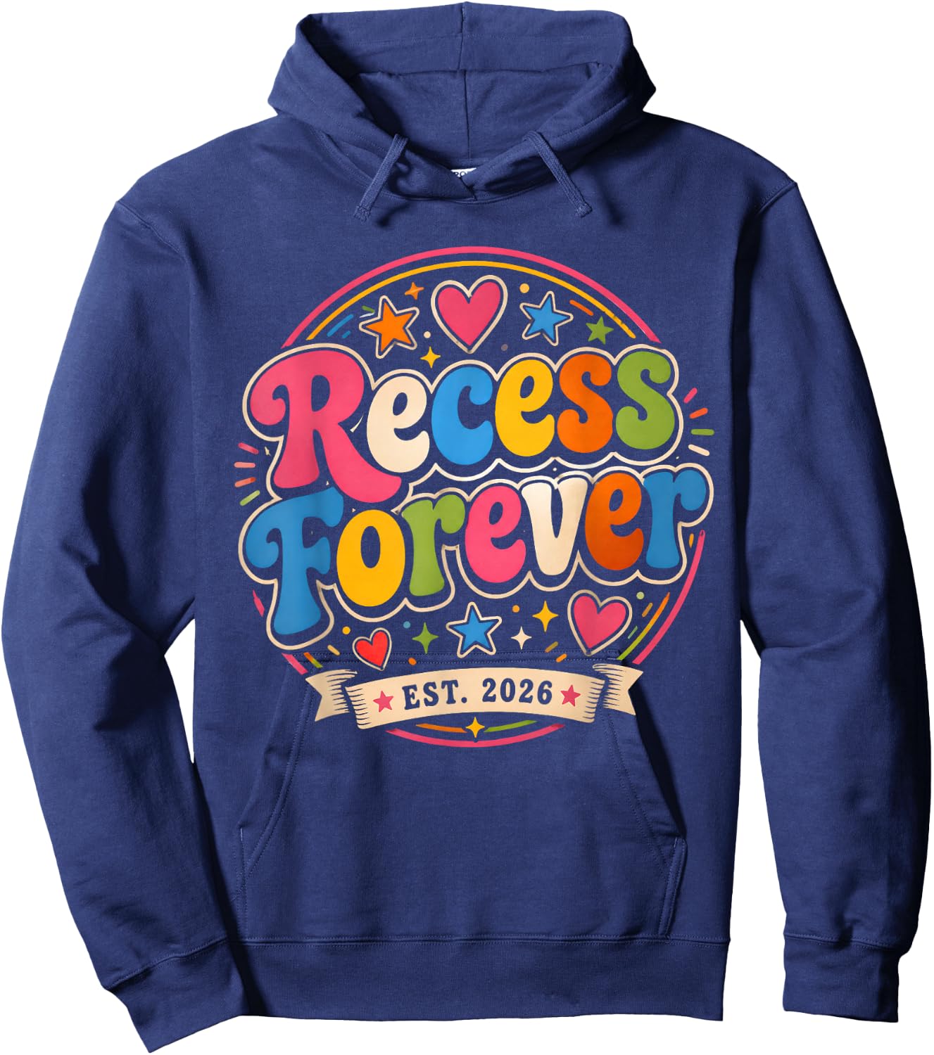 Teacher Retirement School Recess Forever Est 2026 Hoodie - Hoodie | Navy