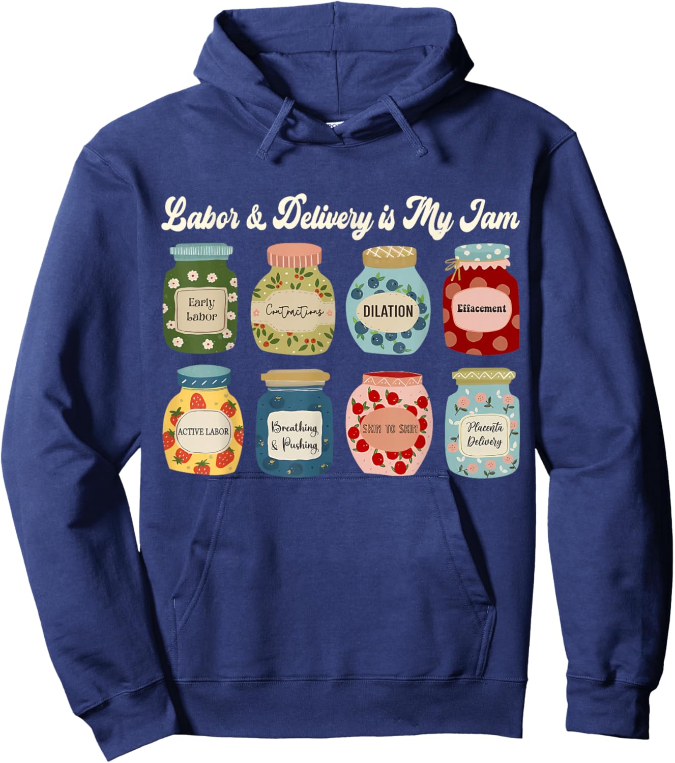 Labor and Delivery is My Jam Nurse Midwife Birth Support Hoodie - Hoodie | Navy