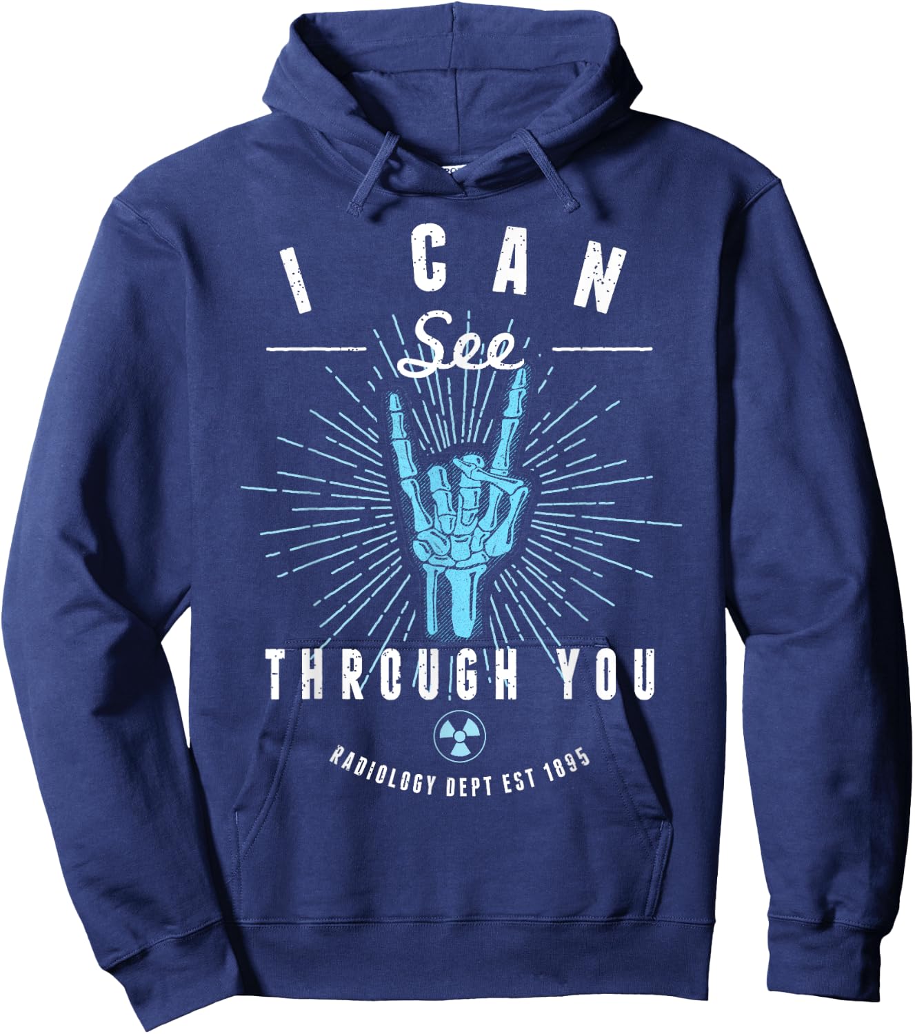 I'm a Radiologist I Can See Through You Funny Shirts Hoodie - Hoodie | Navy
