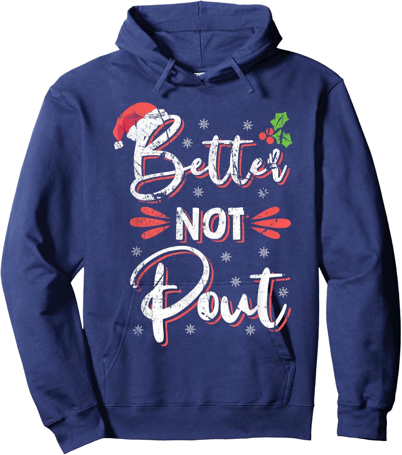 Funny Christmas Pun Better Not Pout Gift Distressed Hoodie - Hoodie | Navy