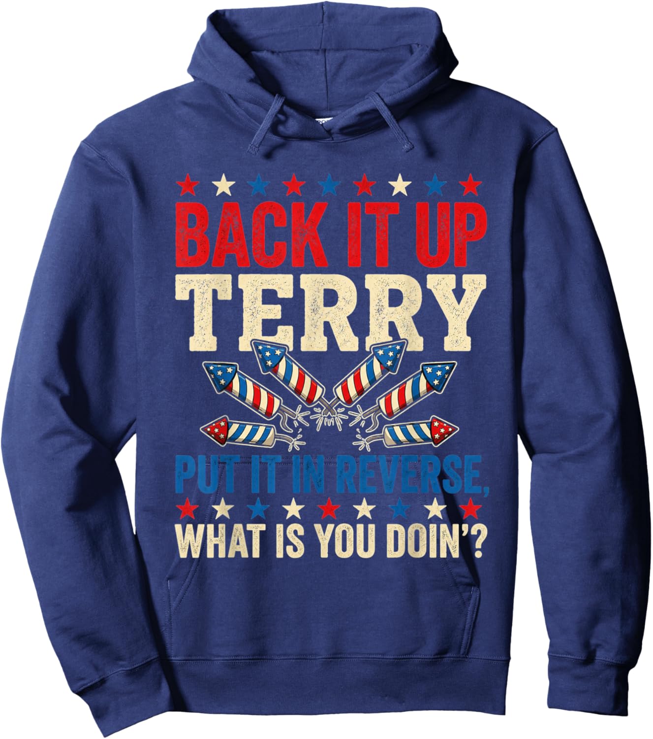 Back it Up Terry Put It in Reverse July 4th Fireworks Terry Hoodie - Hoodie | Navy
