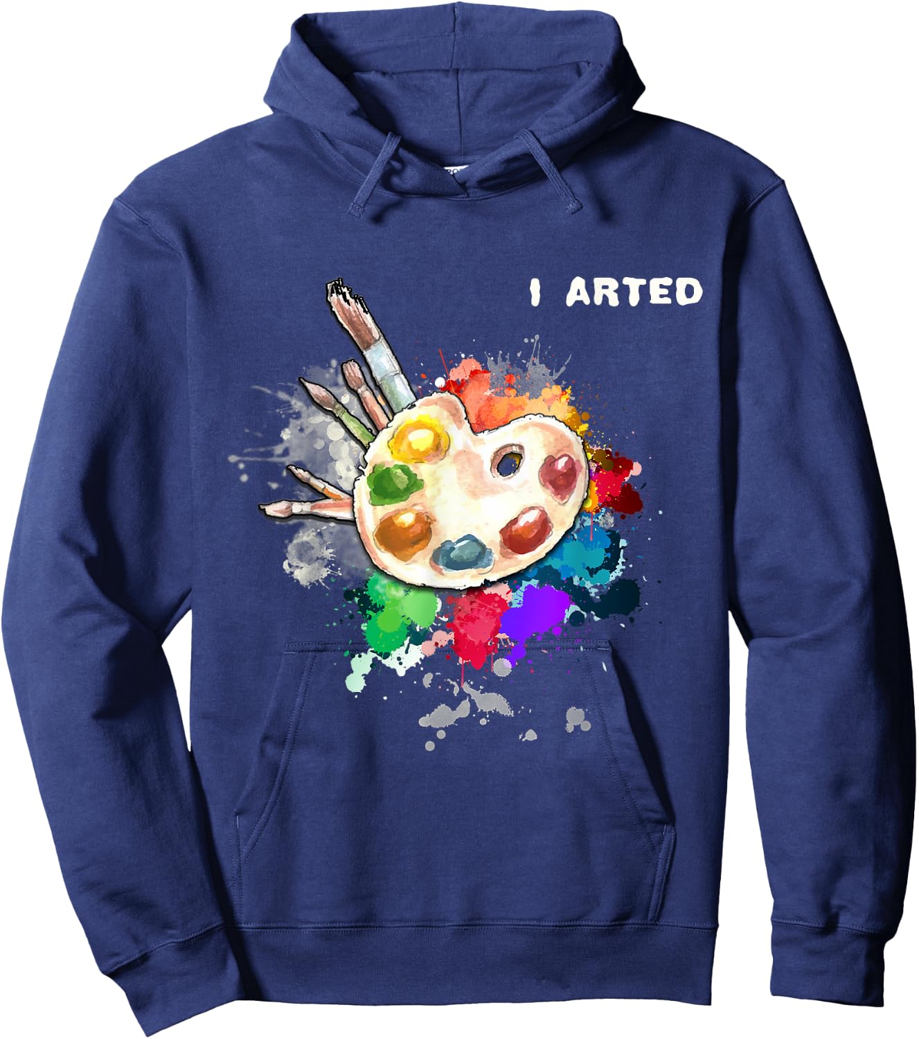 I Arted Funny Art Cool Graphic Colorful Artist Gift Hoodie - Hoodie | Navy