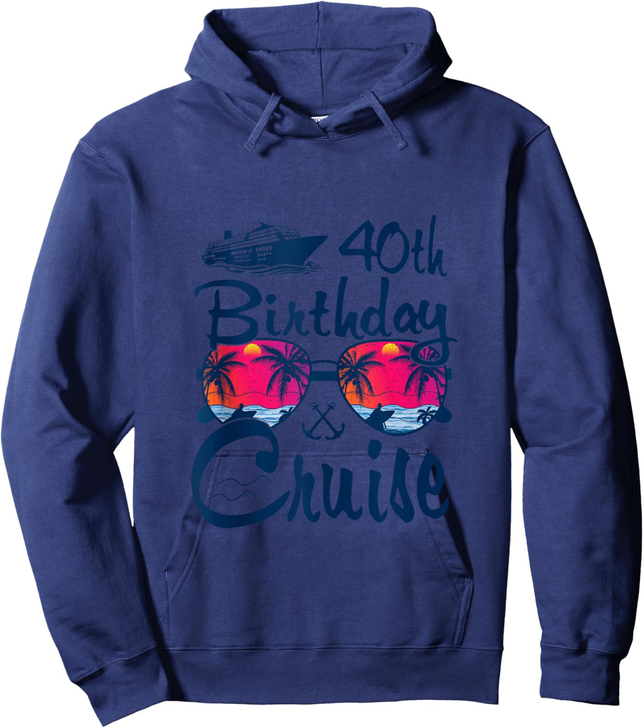 40th Birthday Cruise Women Girls Birthday Trip 40 Year Old Hoodie - Hoodie | Navy
