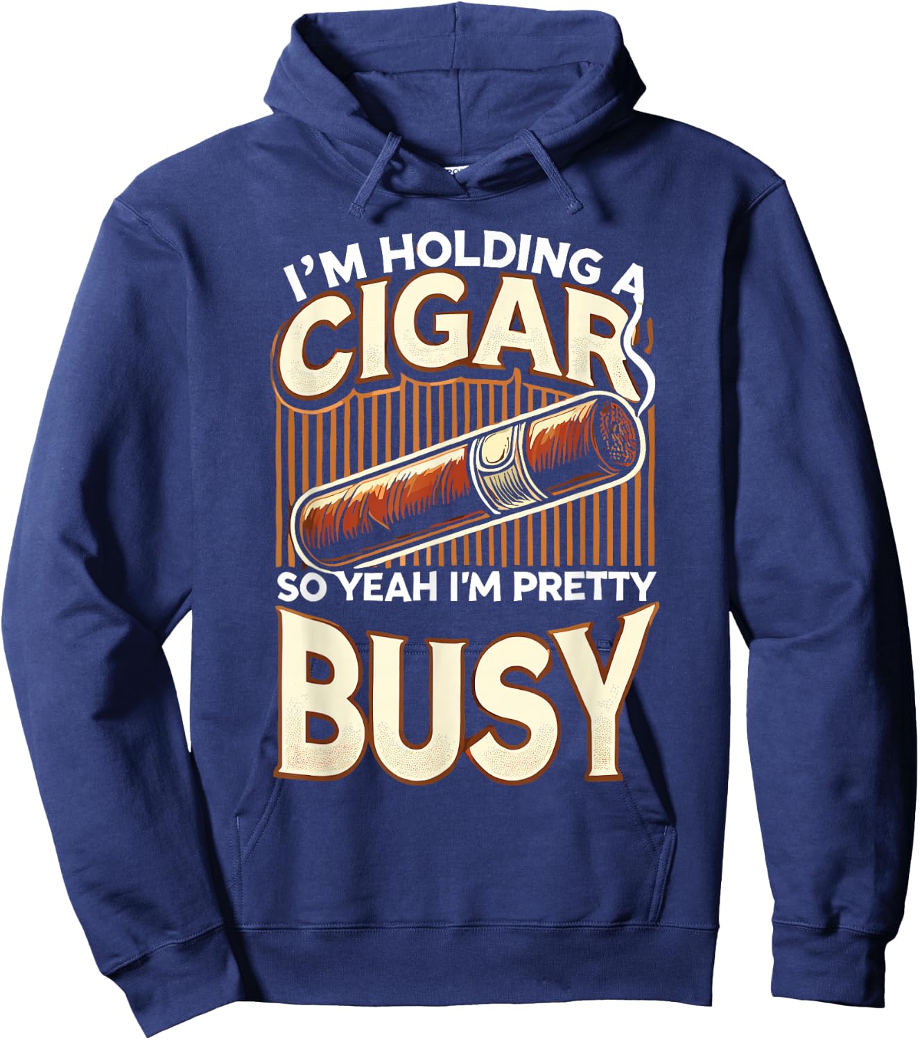 Men Smoking Cigar Smoke I'm Holding A Cigar Hoodie - Hoodie | Navy