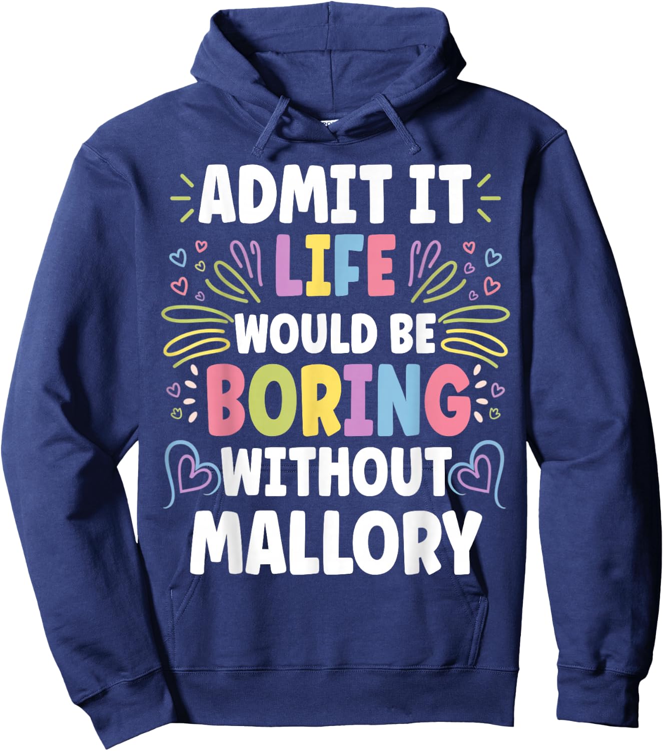 MALLORY Personalized Name Funny Cute Custom MALLORY Name Hoodie - Hoodie | Navy