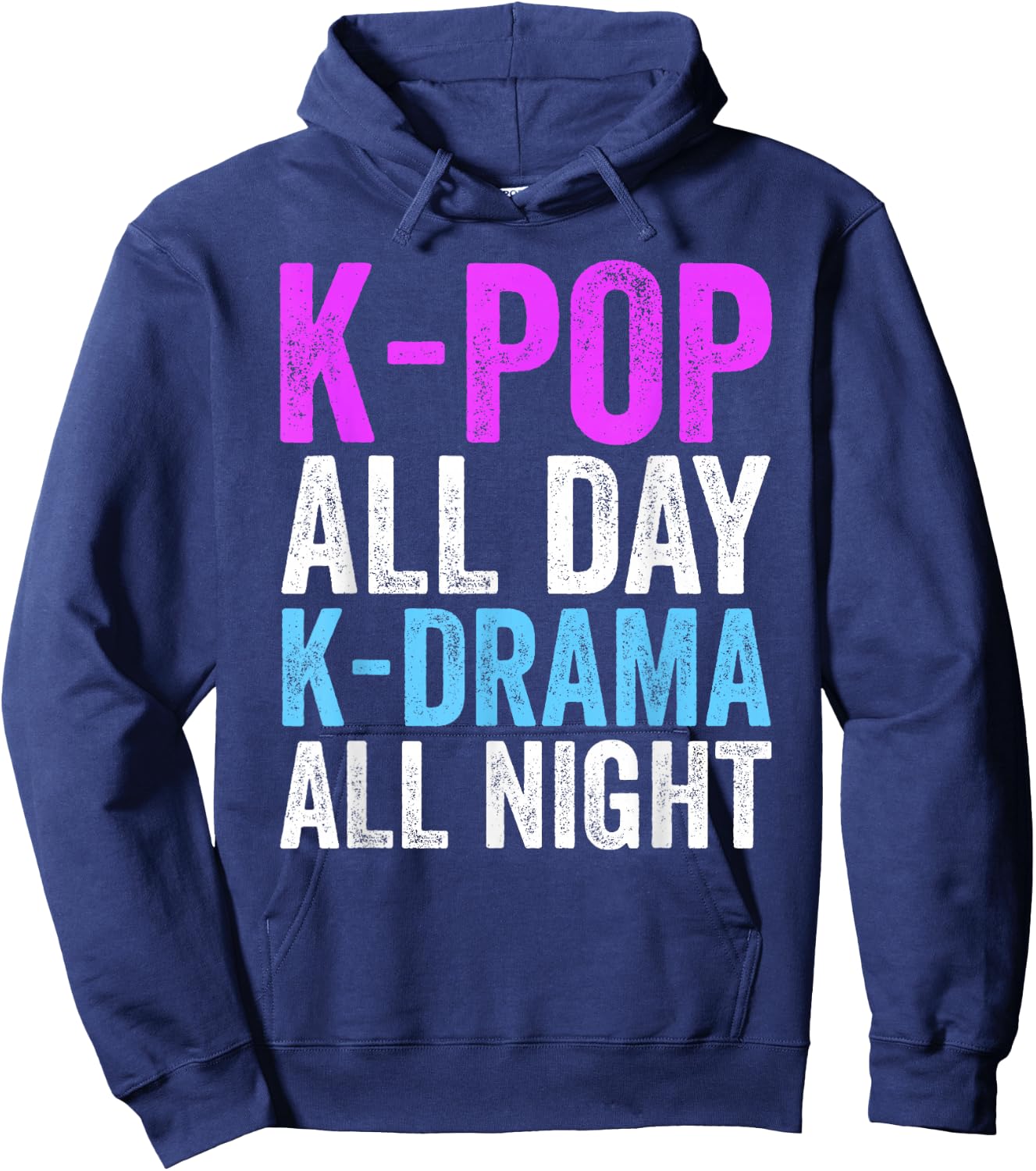 K-Pop All Day K-Drama All Night K-Pop Korea Culture Hoodie - Hoodie | Navy