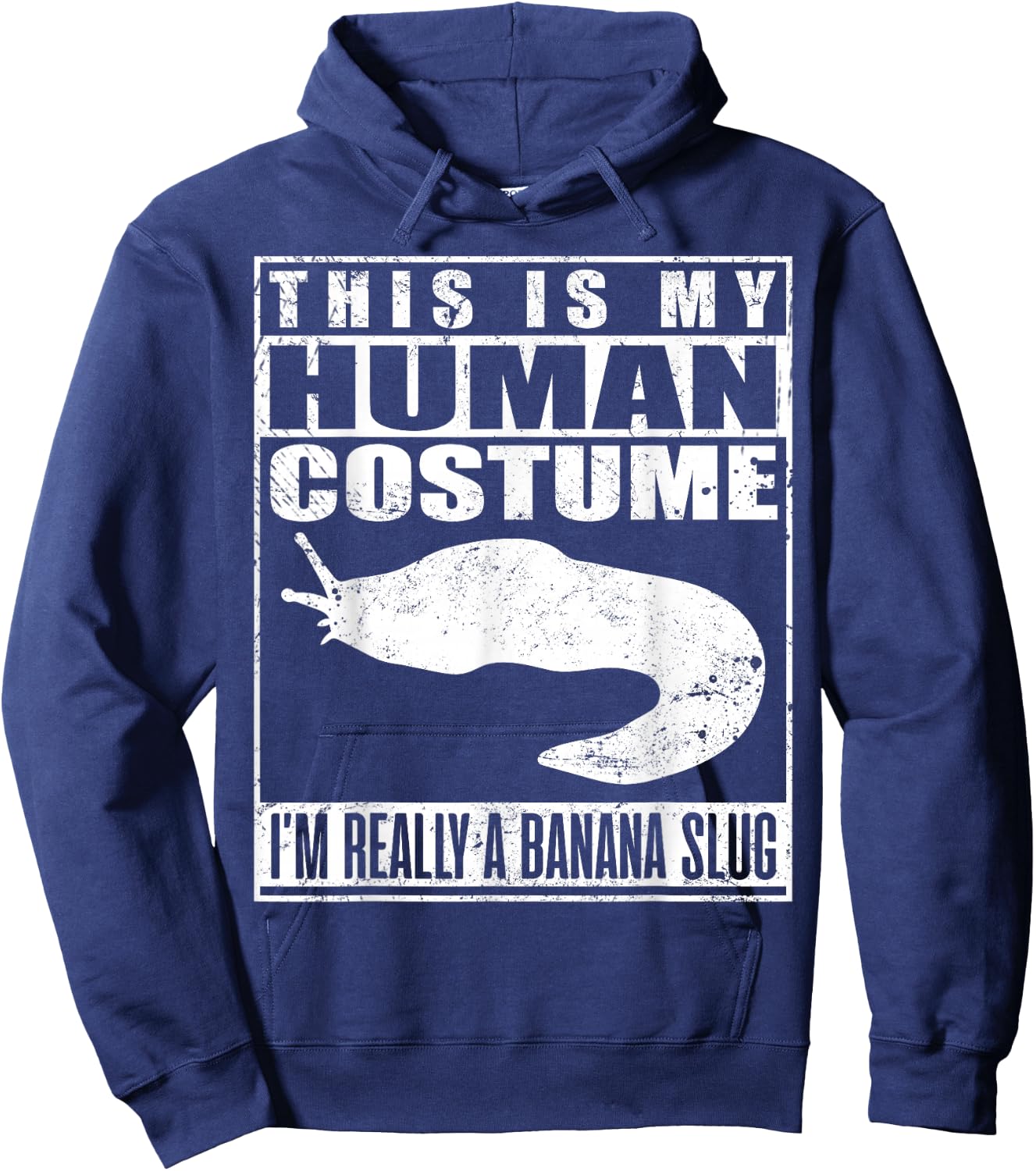 This Is My Human Costume Im A Banana Slug Halloween Slugs Hoodie - Hoodie | Navy