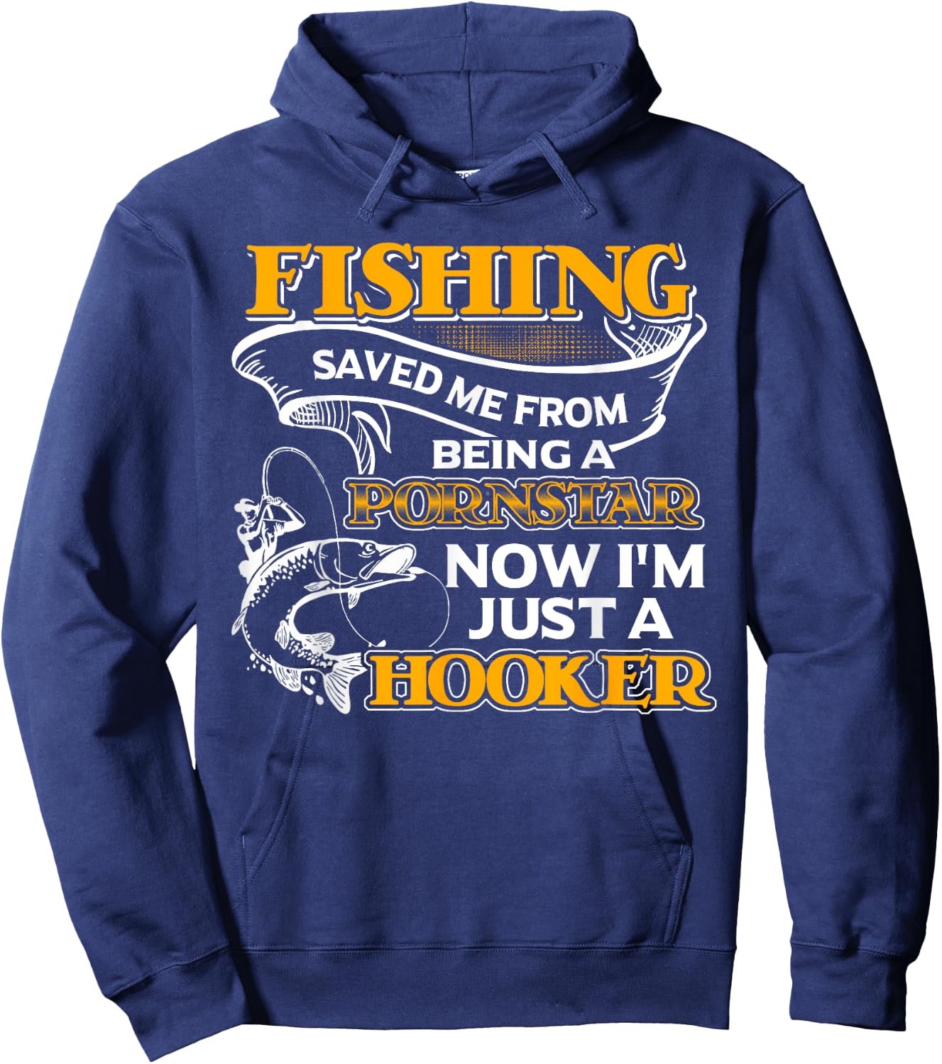 Fishing Saved Me From Becoming Shirt Hoodie - Hoodie | Navy