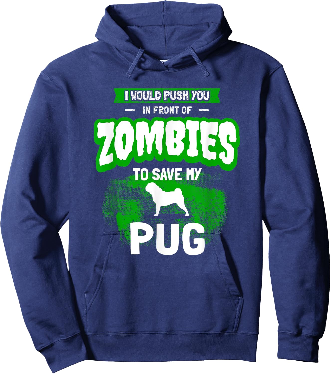 Pug Dog Humor Funny Zombie Gift Hoodie - Hoodie | Navy