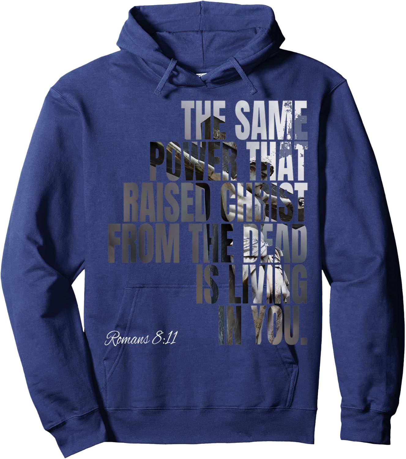 The Same Power That Raised Christ From Dead Is Living In You Hoodie - Hoodie | Navy