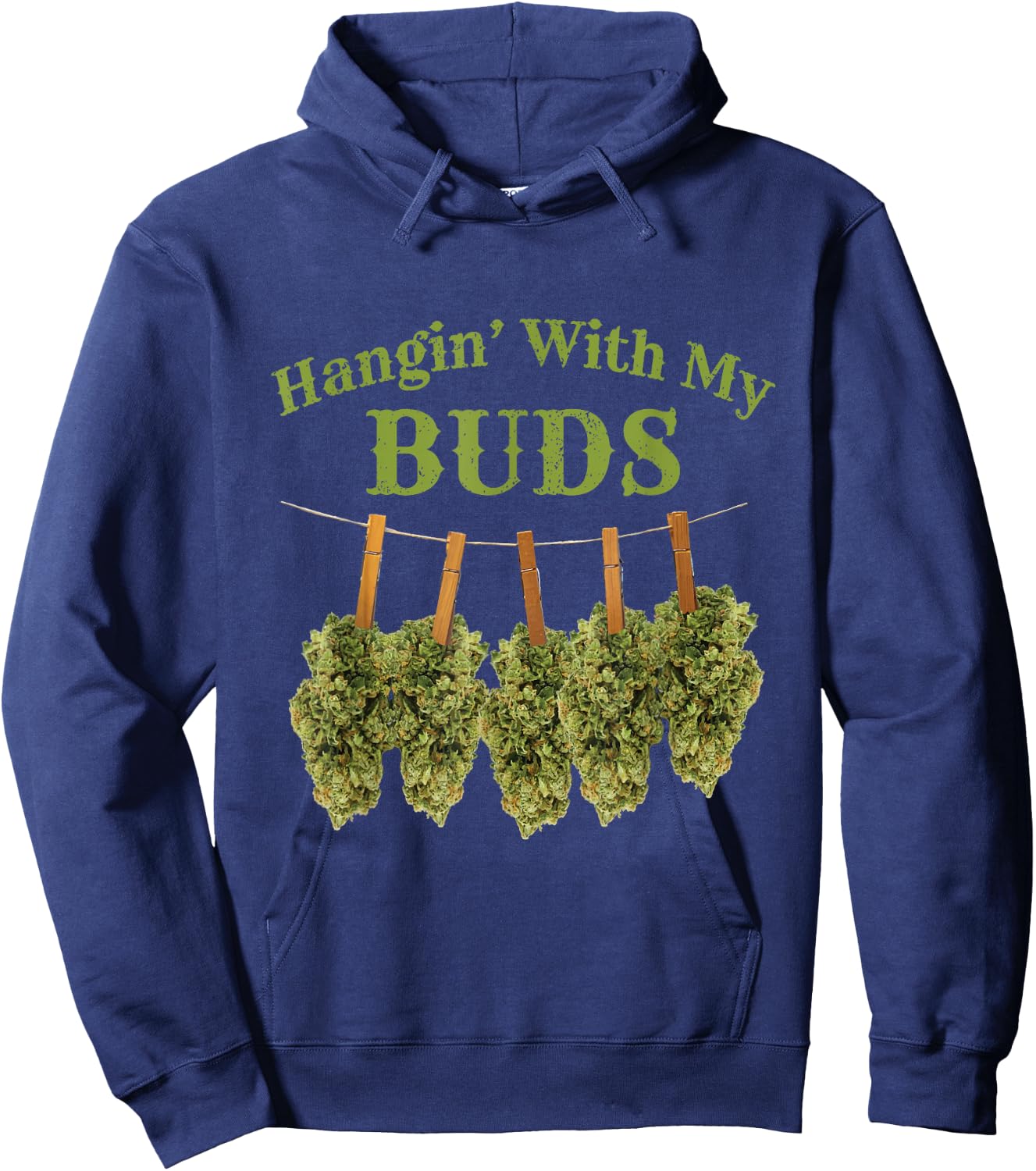 Hanging With My Buds Funny Weed Marijuana Cannabis Hoodie - Hoodie | Navy